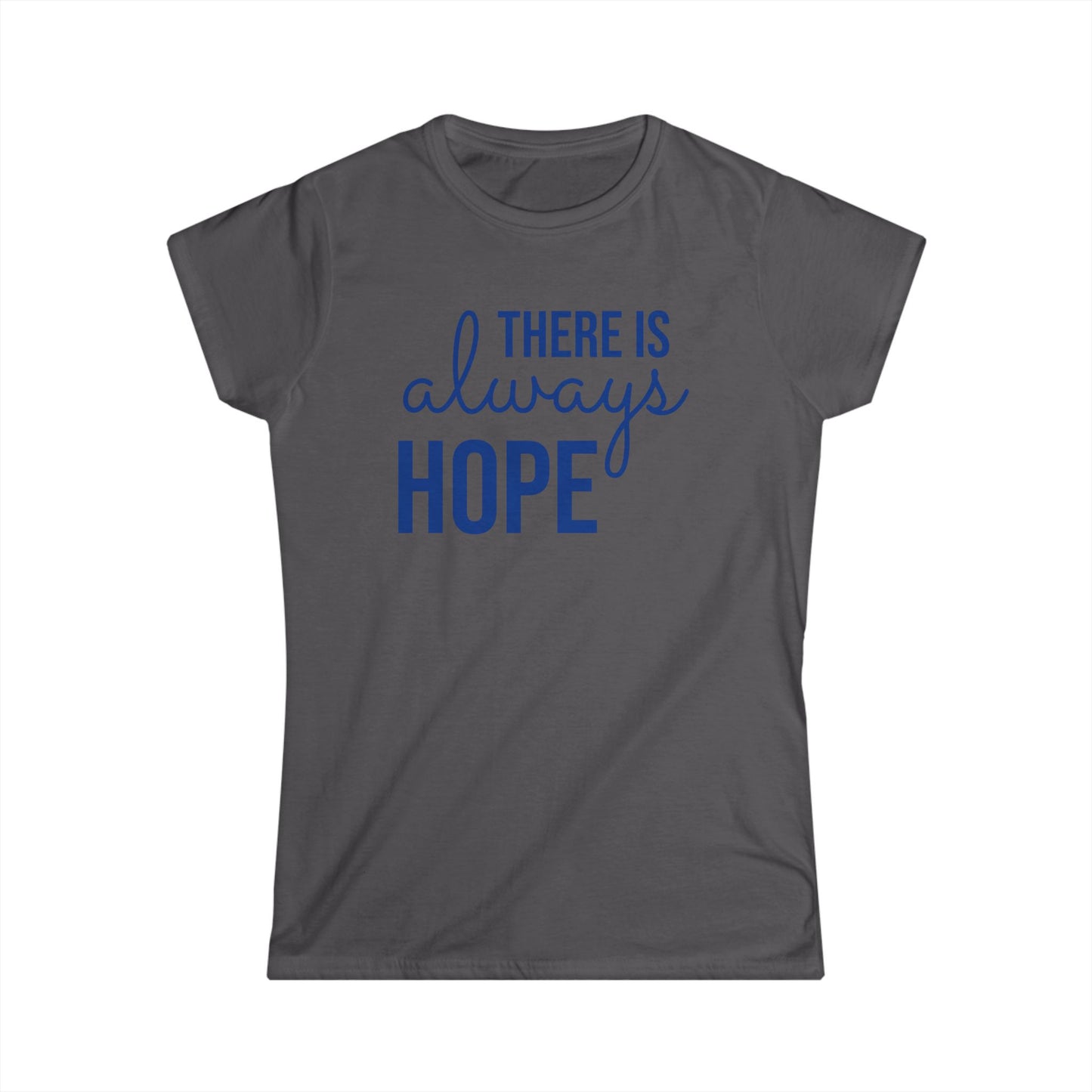 Always Hope (Blue Font) Women's Softstyle Tee