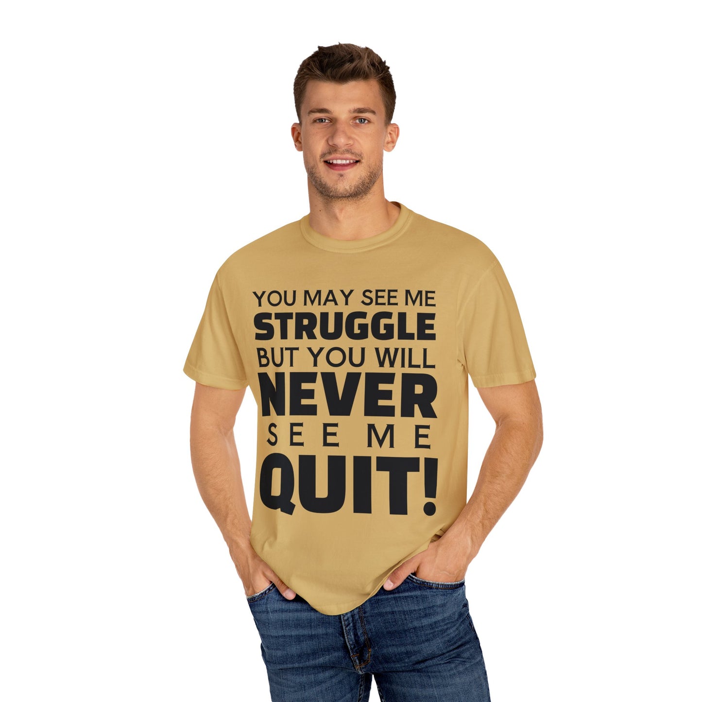 Never Quit Unisex Garment-Dyed T-shirt