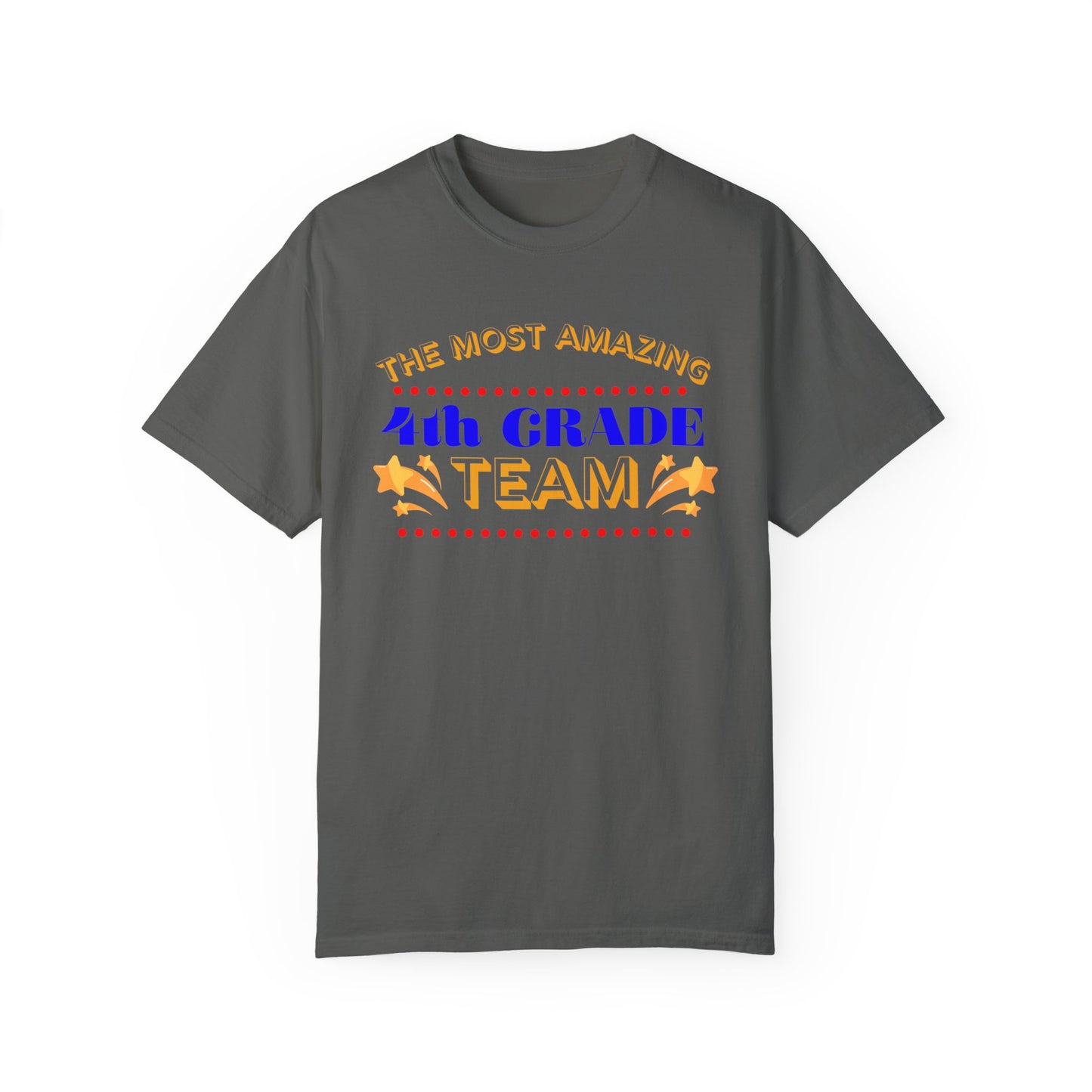 Most Amazing 4th Grade Unisex Garment-Dyed T-shirt