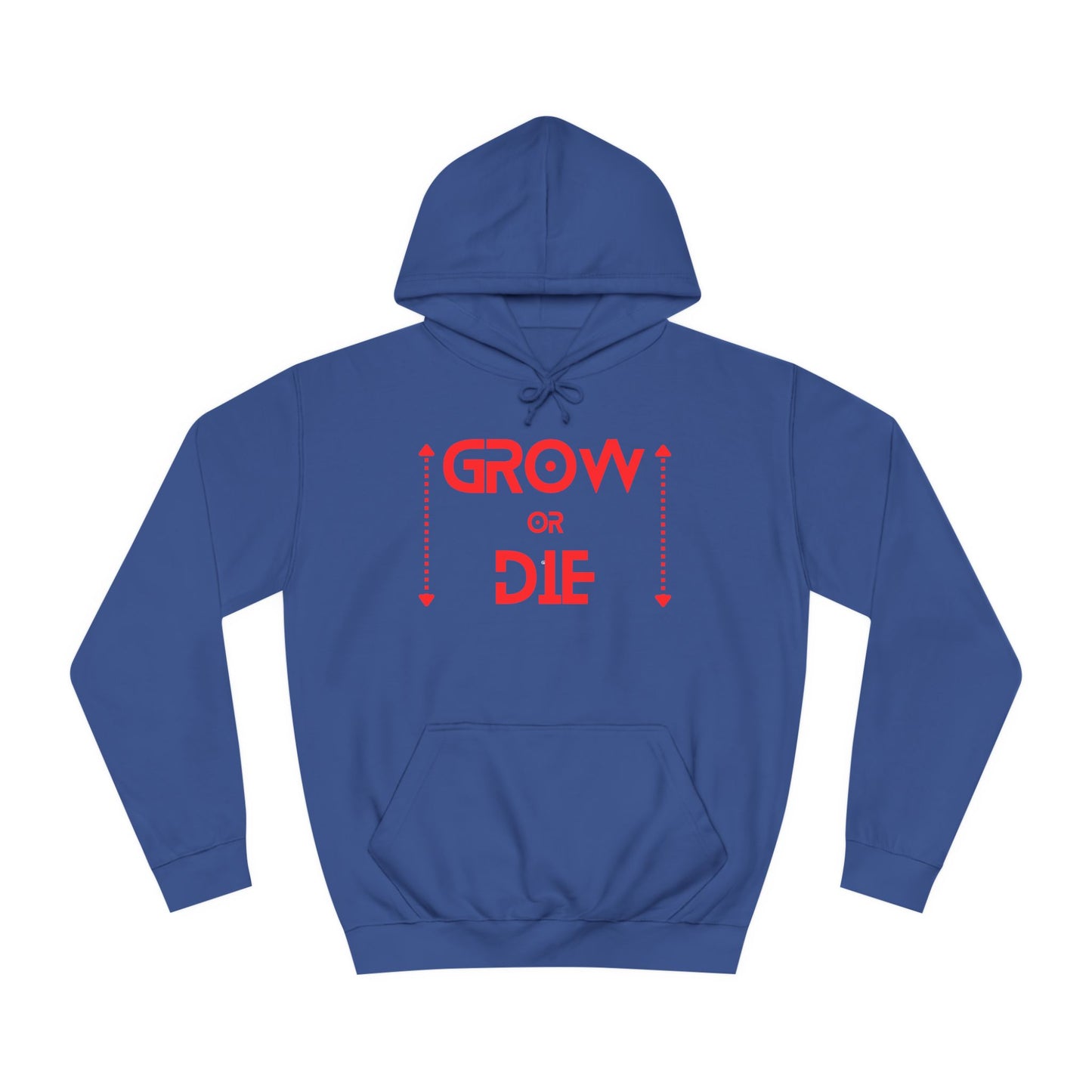 Grow or Die (red font) Unisex College Hoodie