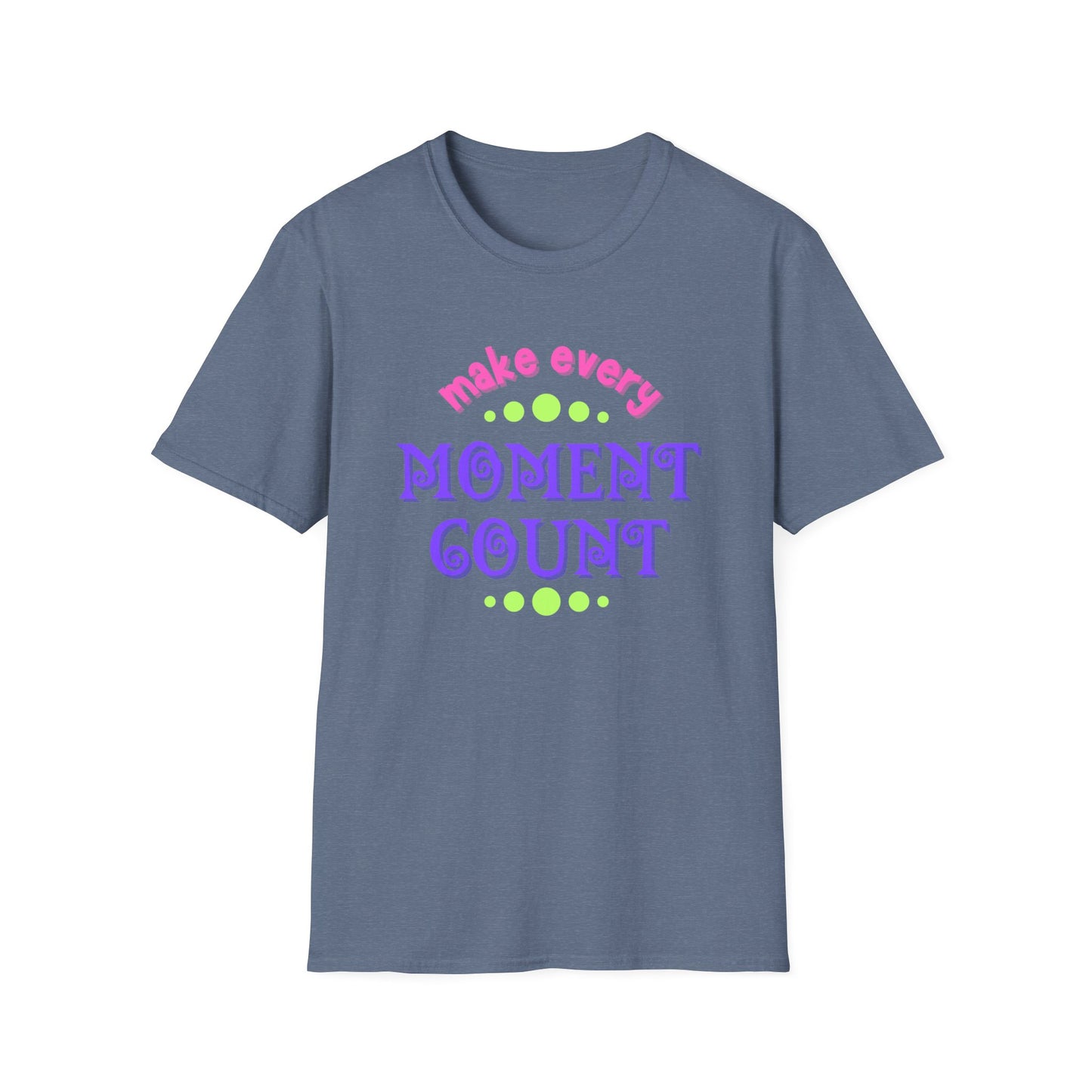 Make Every Moment Count Adult Unisex Softstyle T-Shirt