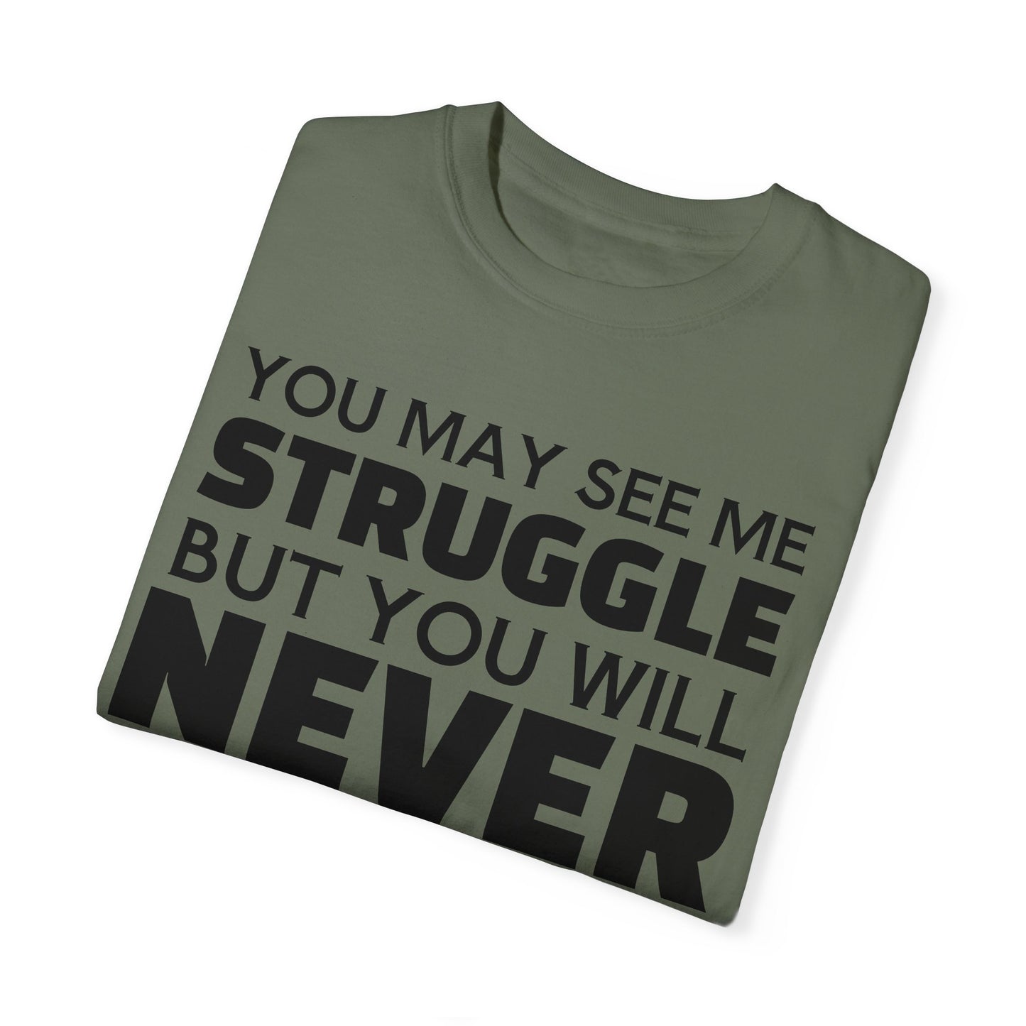 Never Quit Unisex Garment-Dyed T-shirt