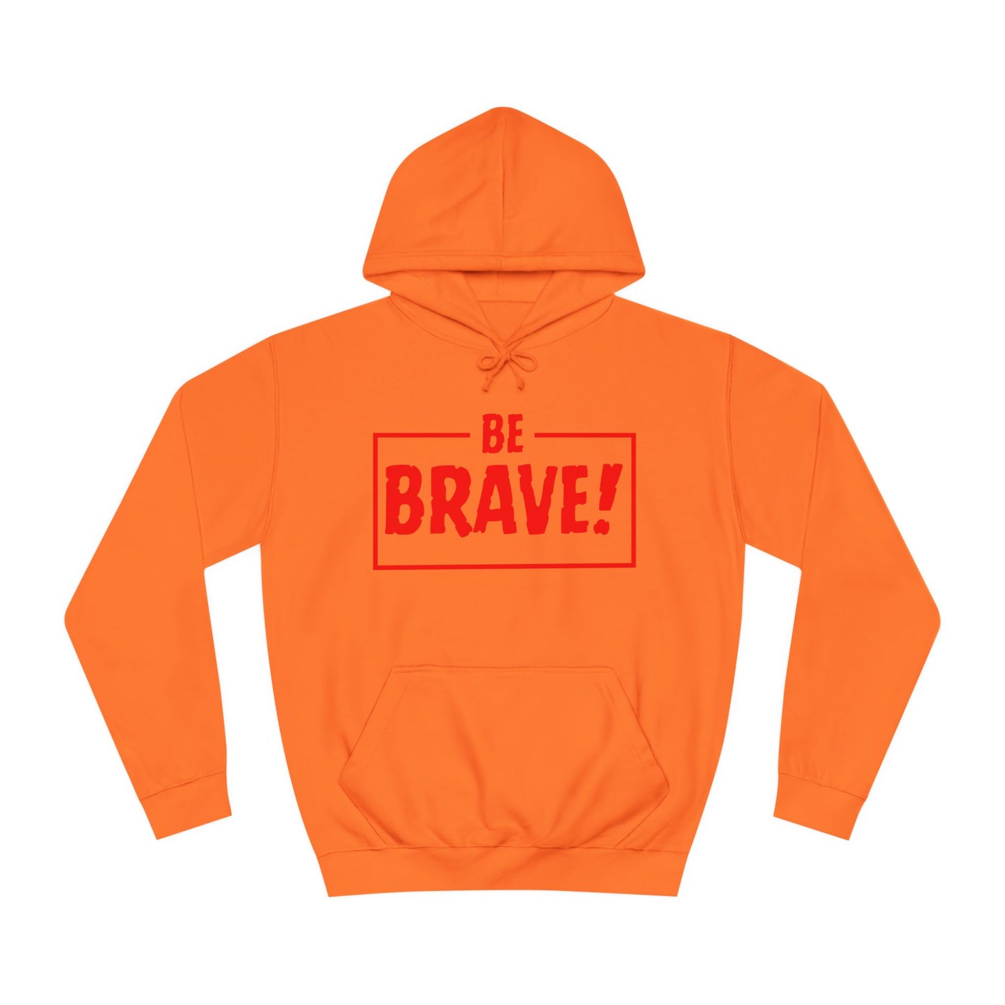 Be Brave (red ink) Unisex College Hoodie