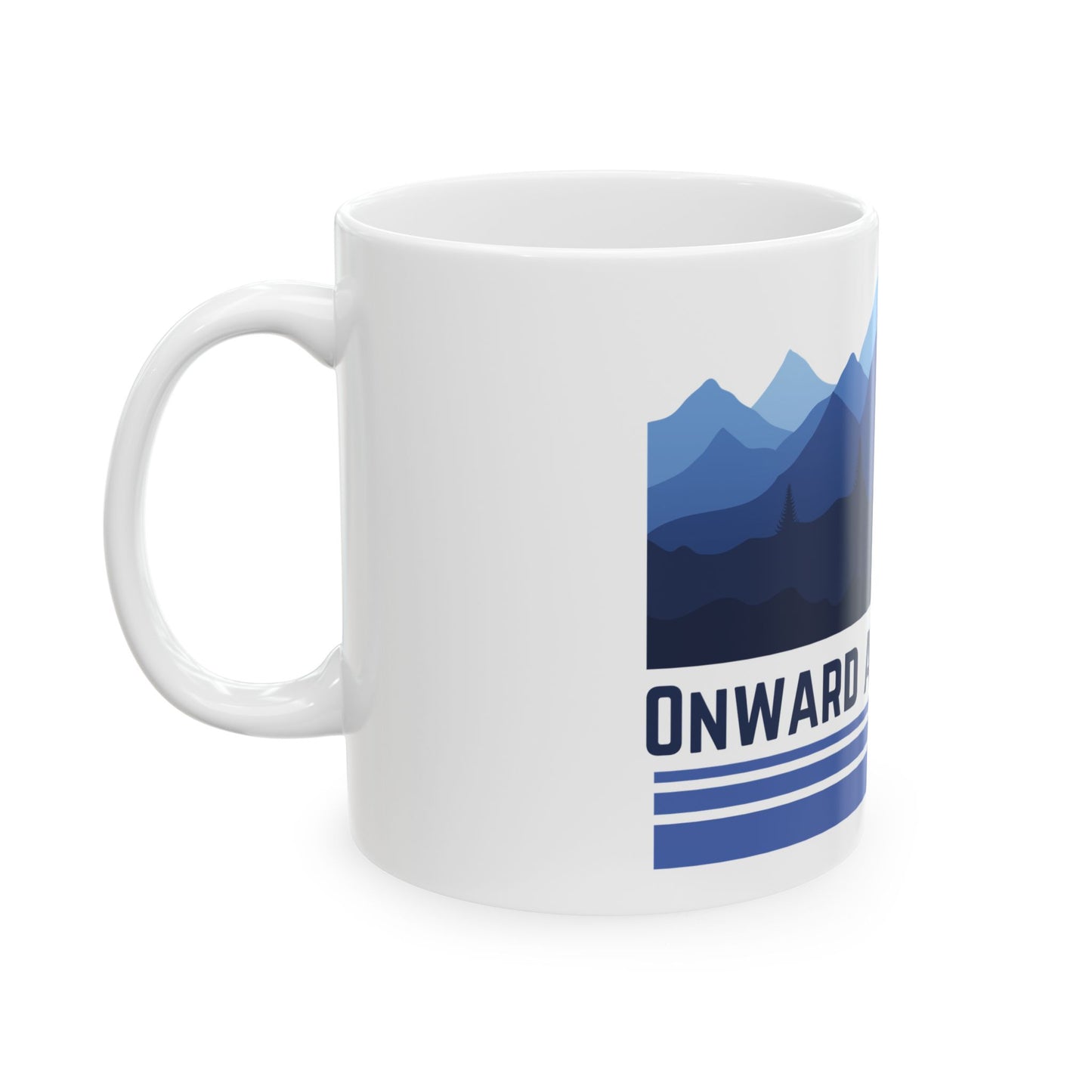 Onward and Upward Ceramic Mug, (11oz, 15oz)