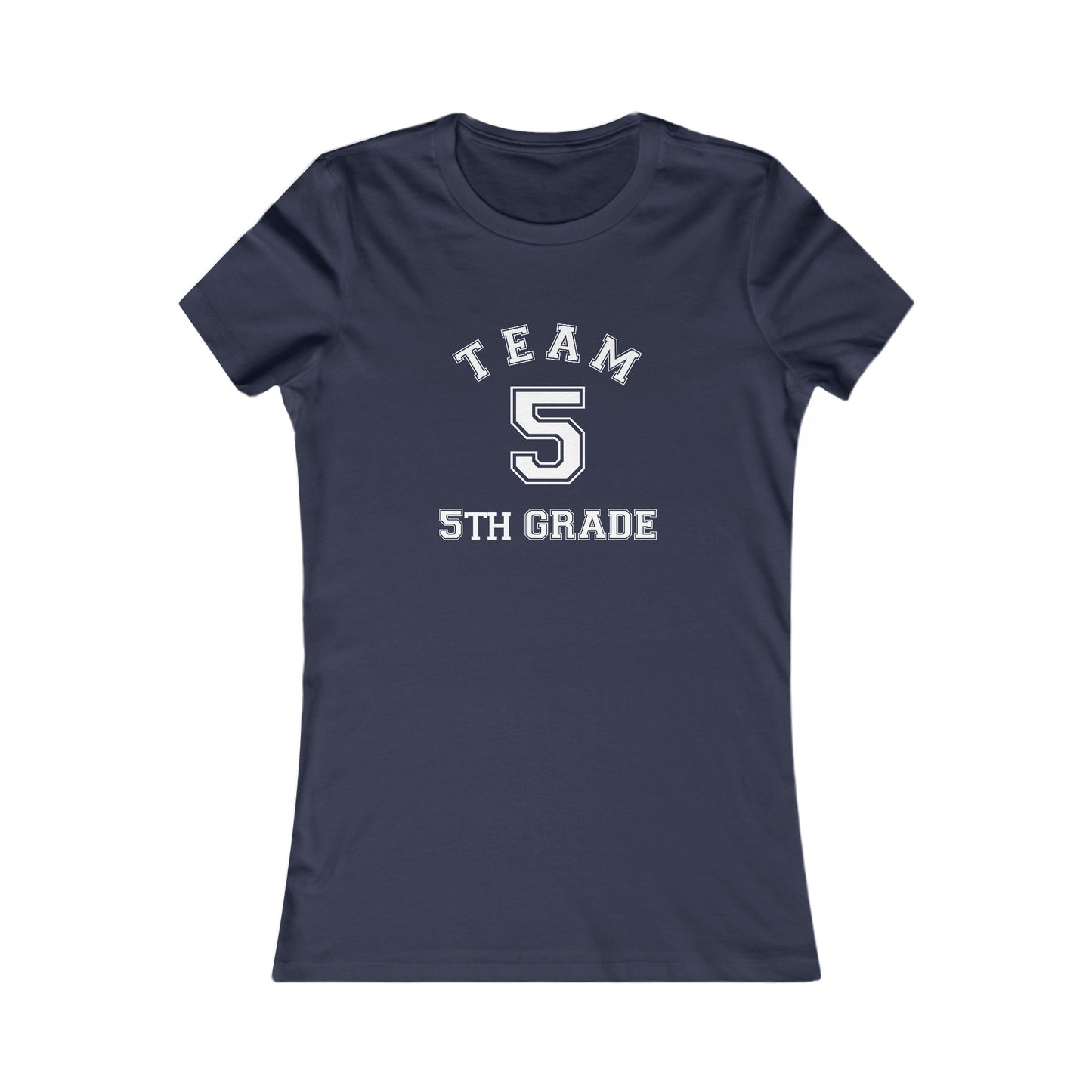 Team 5th Grade Women's Favorite Tee