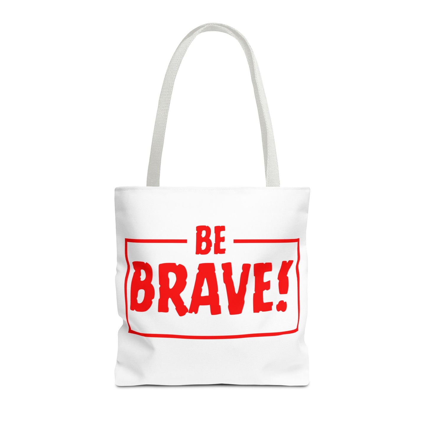 Be Brave Tote Bag