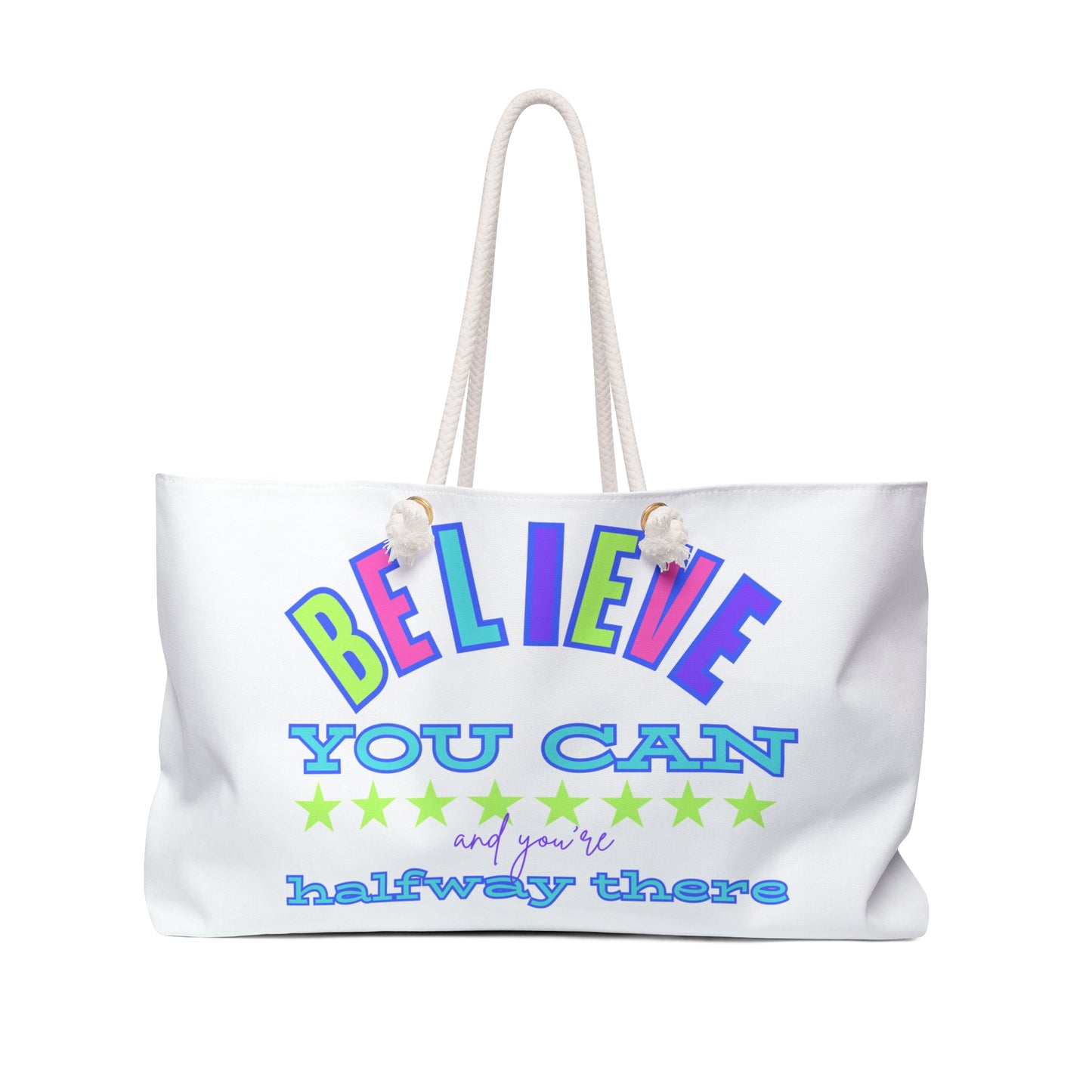 Believe You Can Weekender Bag