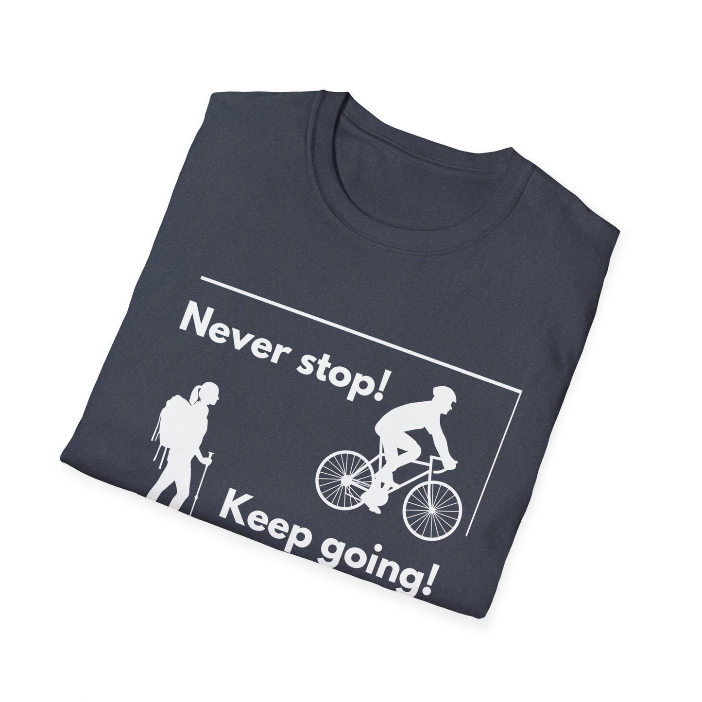 Never Stop Unisex Softstyle T-Shirt