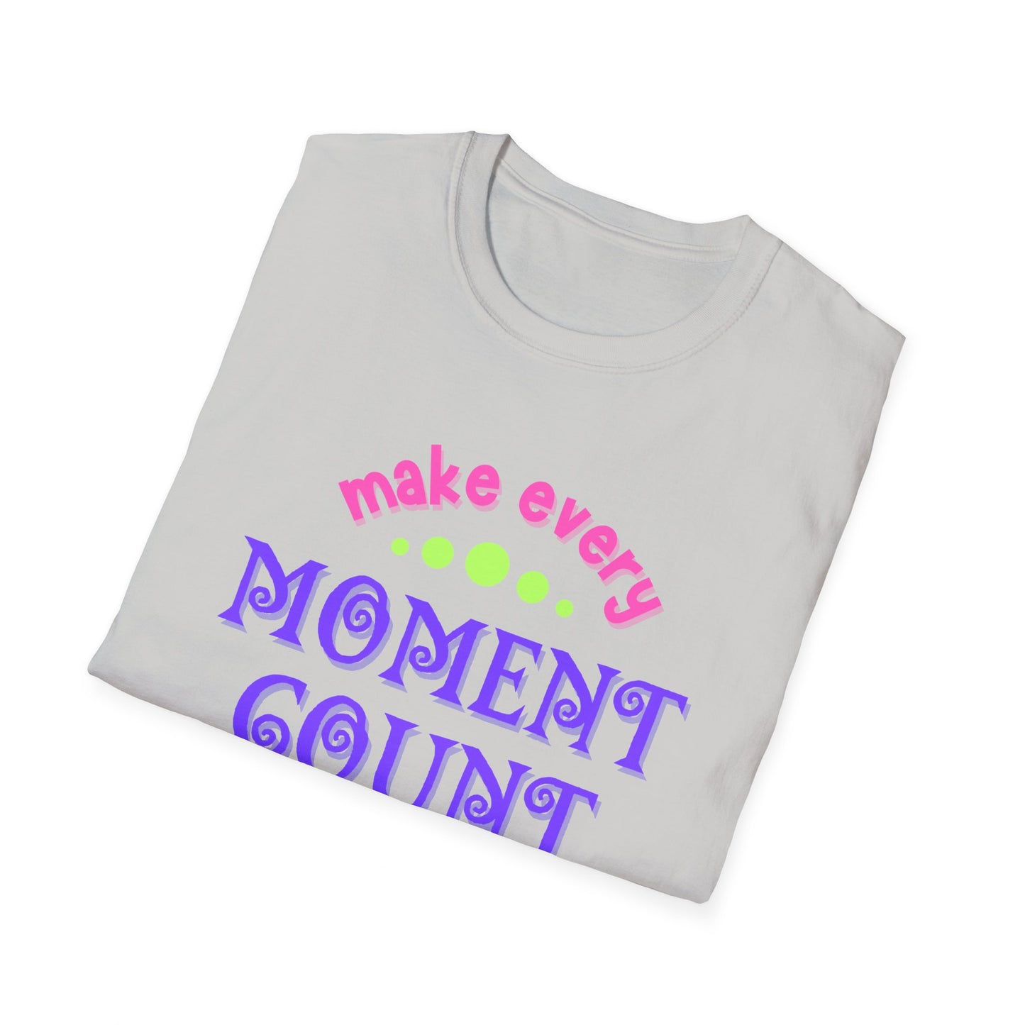 Make Every Moment Count Adult Unisex Softstyle T-Shirt