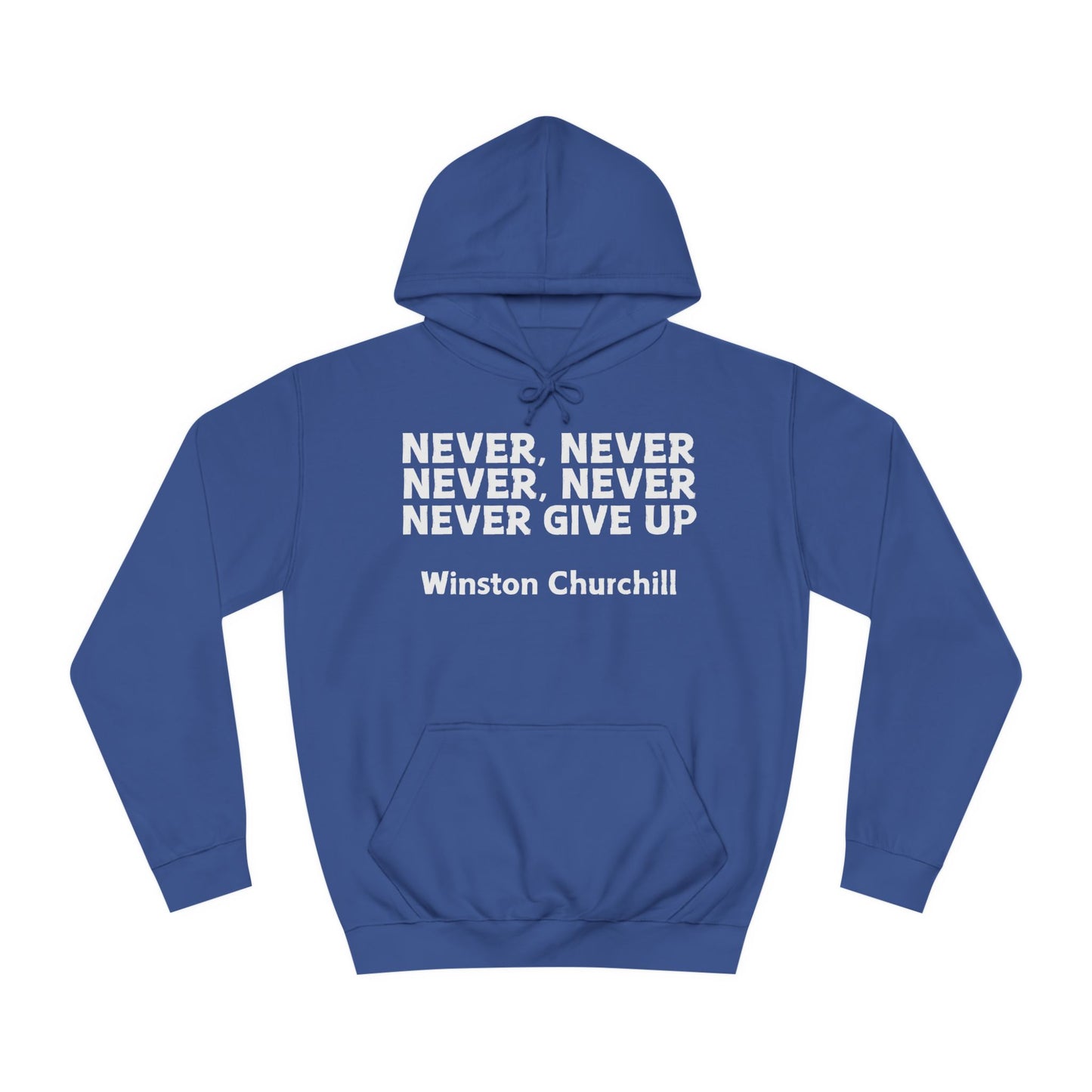 Never Give Up (white font) Unisex College Hoodi