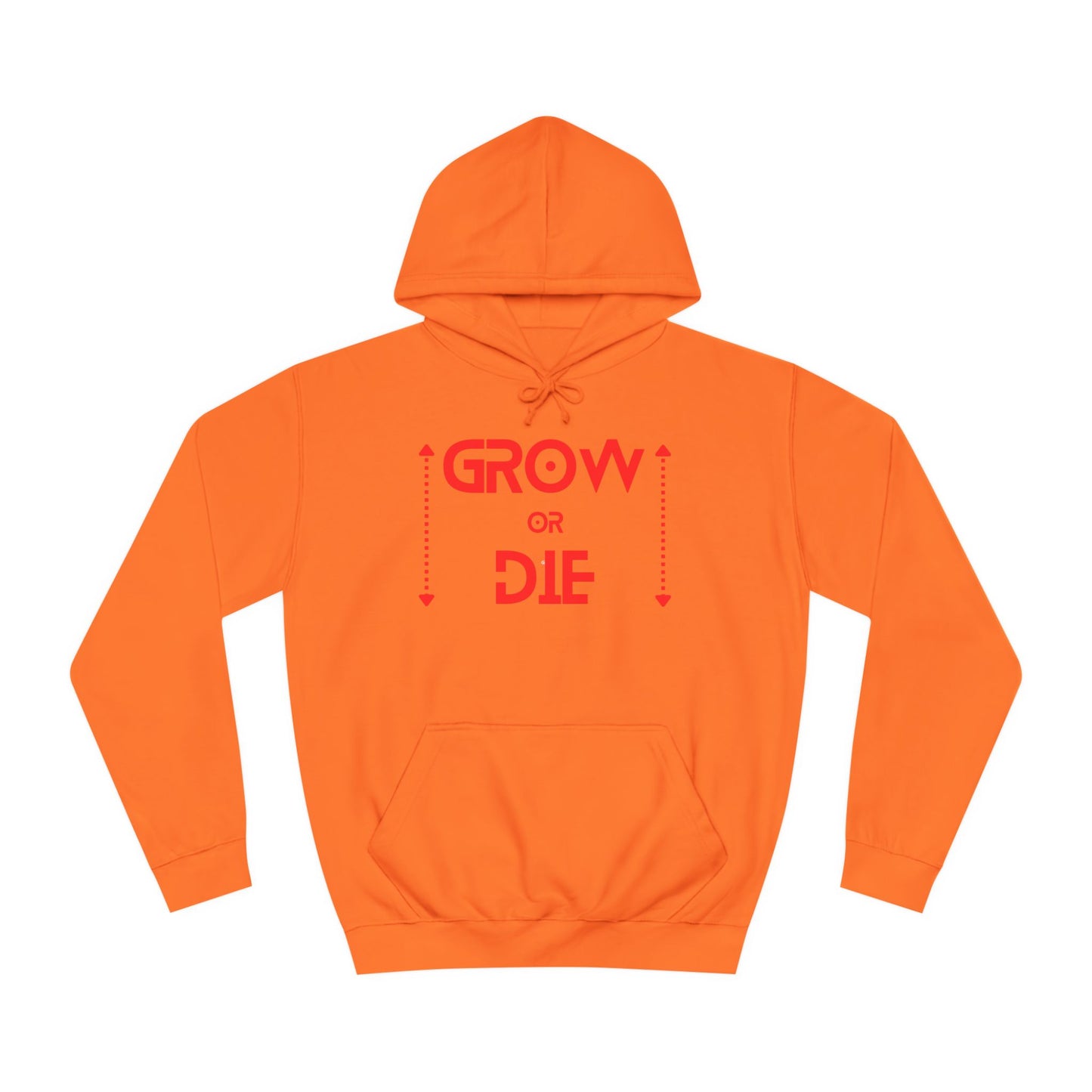 Grow or Die (red font) Unisex College Hoodie