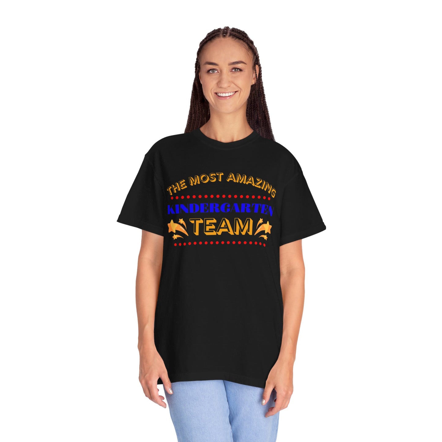 Most Amazing Kindergarten Team Unisex Garment-Dyed T-shirt