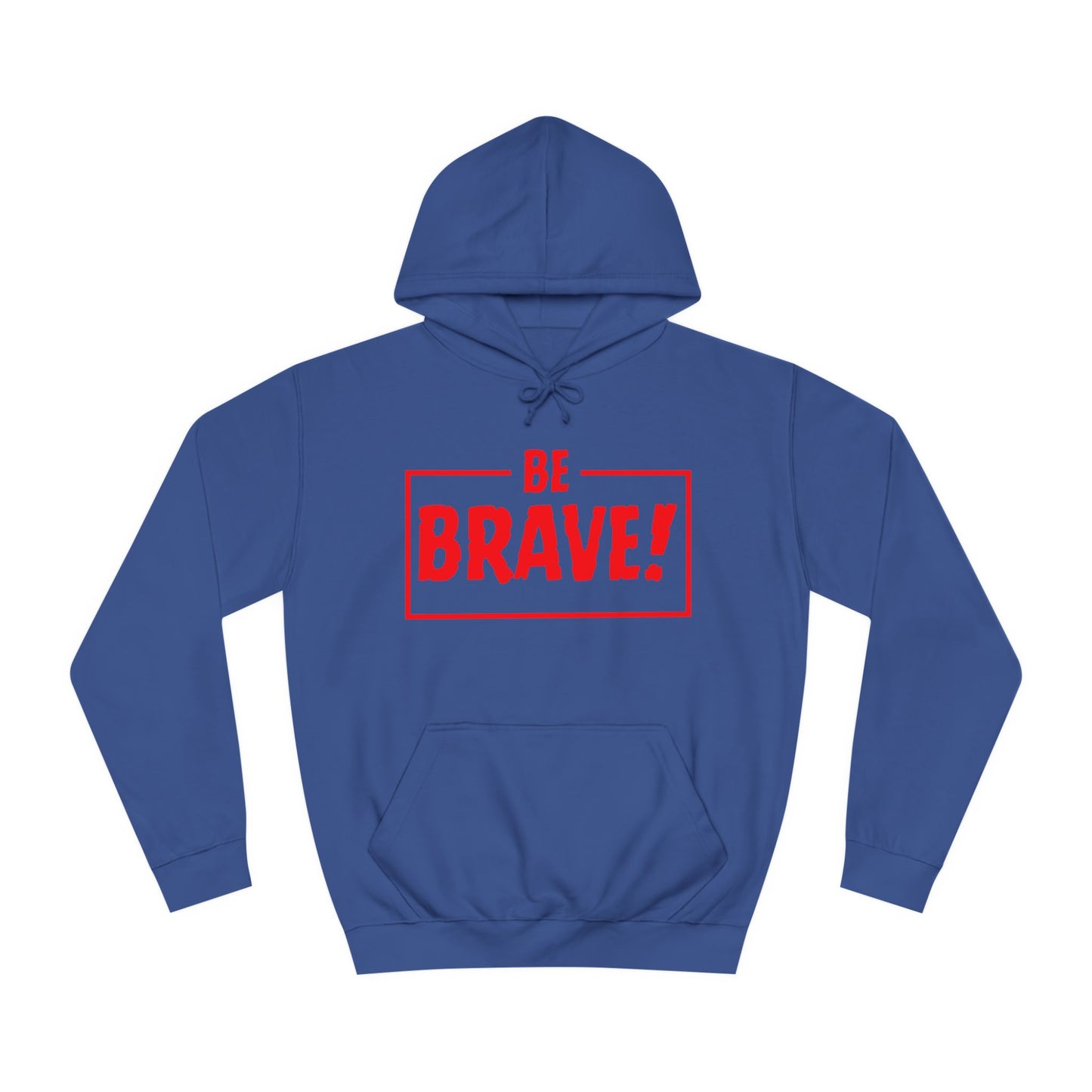 Be Brave (red ink) Unisex College Hoodie