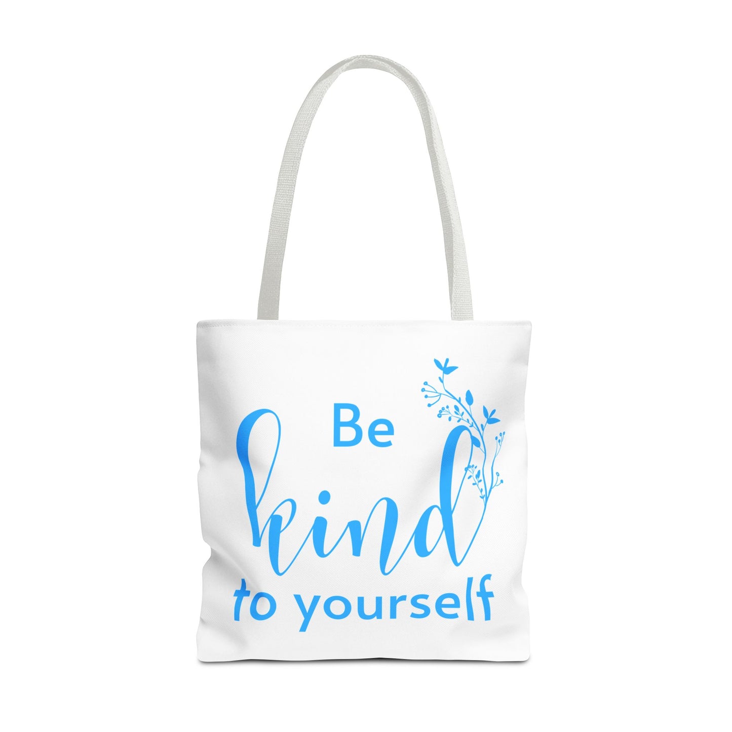 Be Kind to Yourself Tote Bag