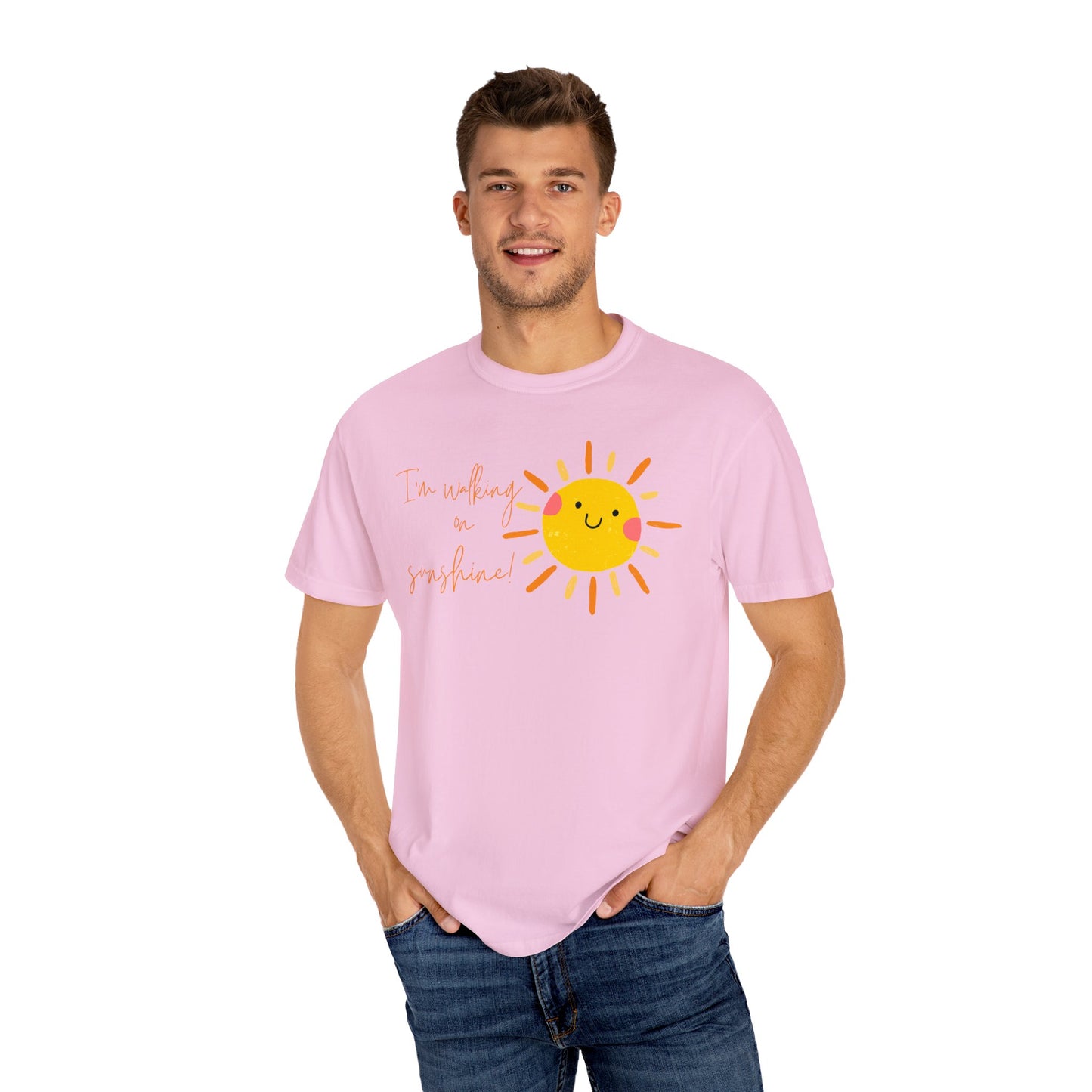 Walking on Sunshine Unisex Garment-Dyed T-shirt