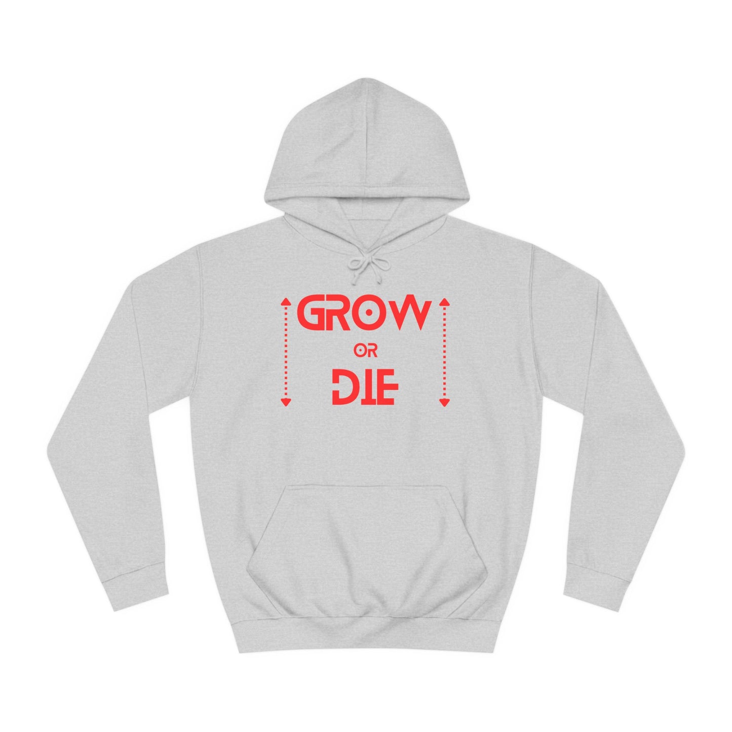 Grow or Die (red font) Unisex College Hoodie