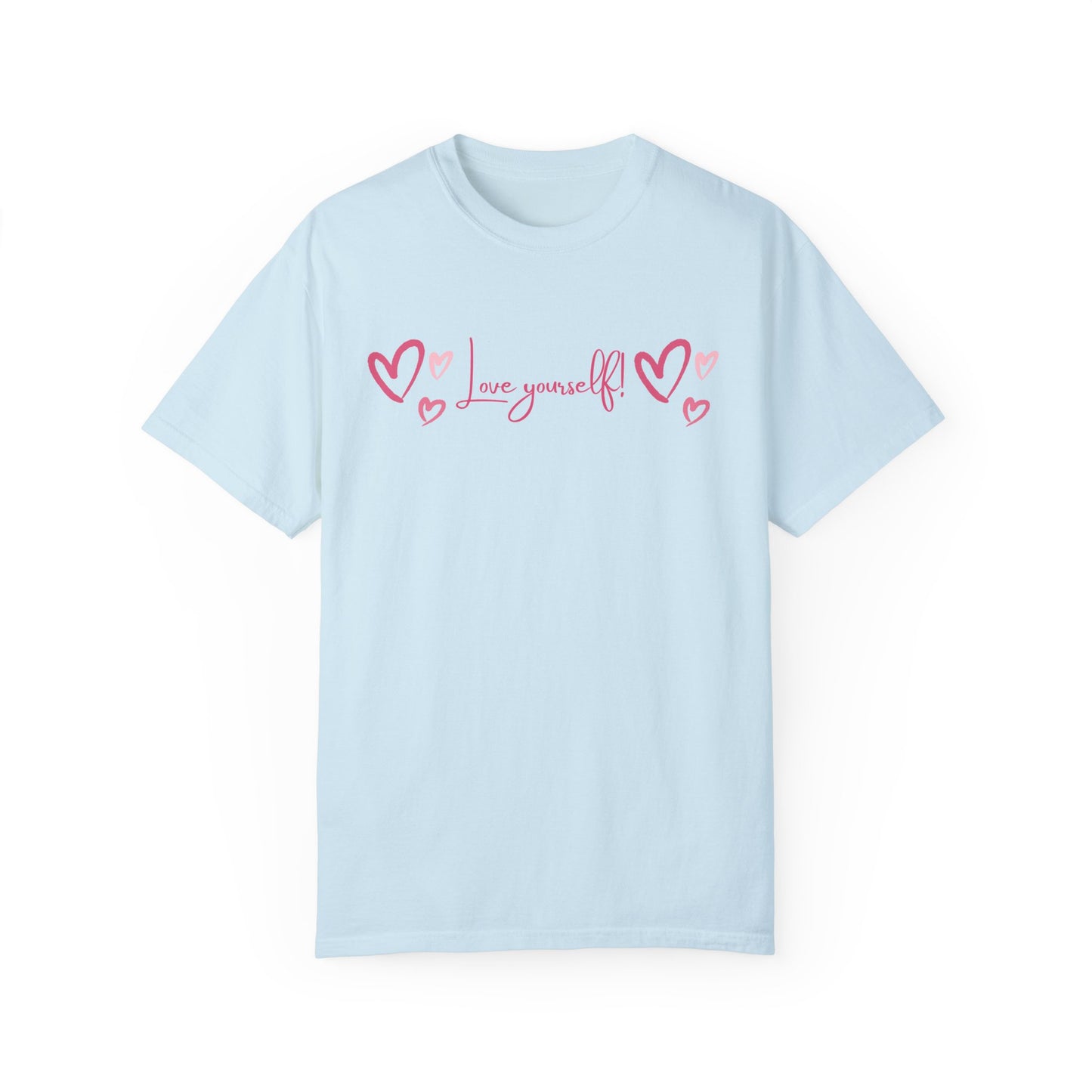 Love Yourself Unisex Garment-Dyed T-shirt