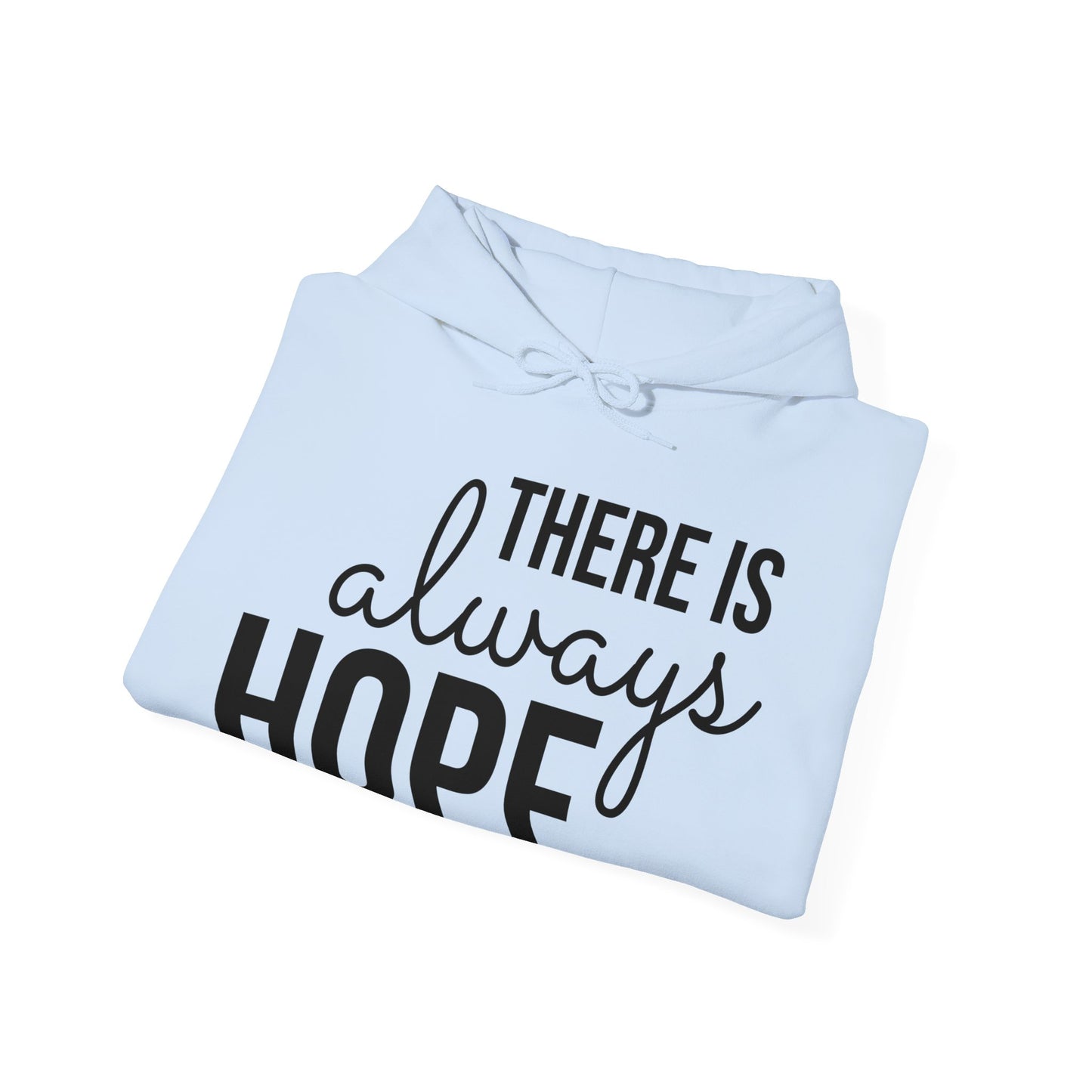 "There Is Always Hope" (black font) Unisex Heavy Blend™ Hooded Sweatshirt