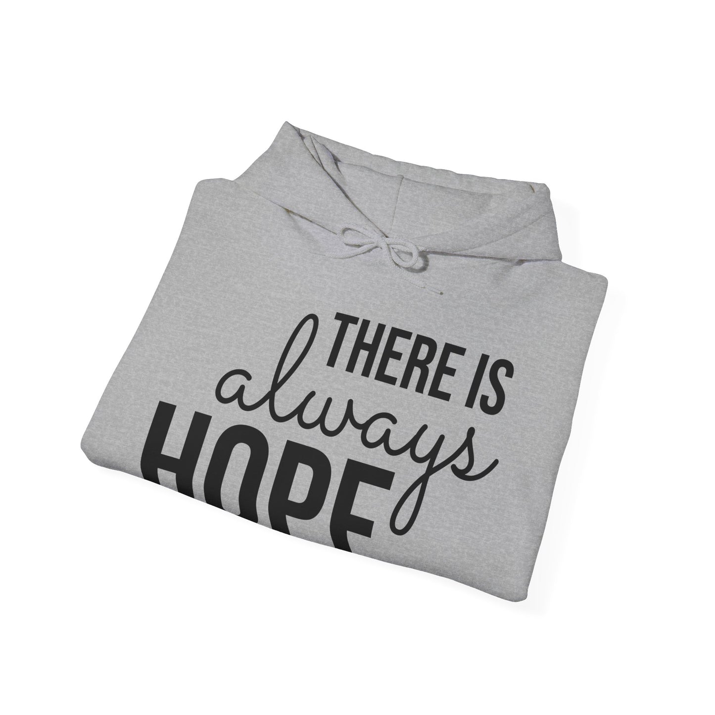 "There Is Always Hope" (black font) Unisex Heavy Blend™ Hooded Sweatshirt