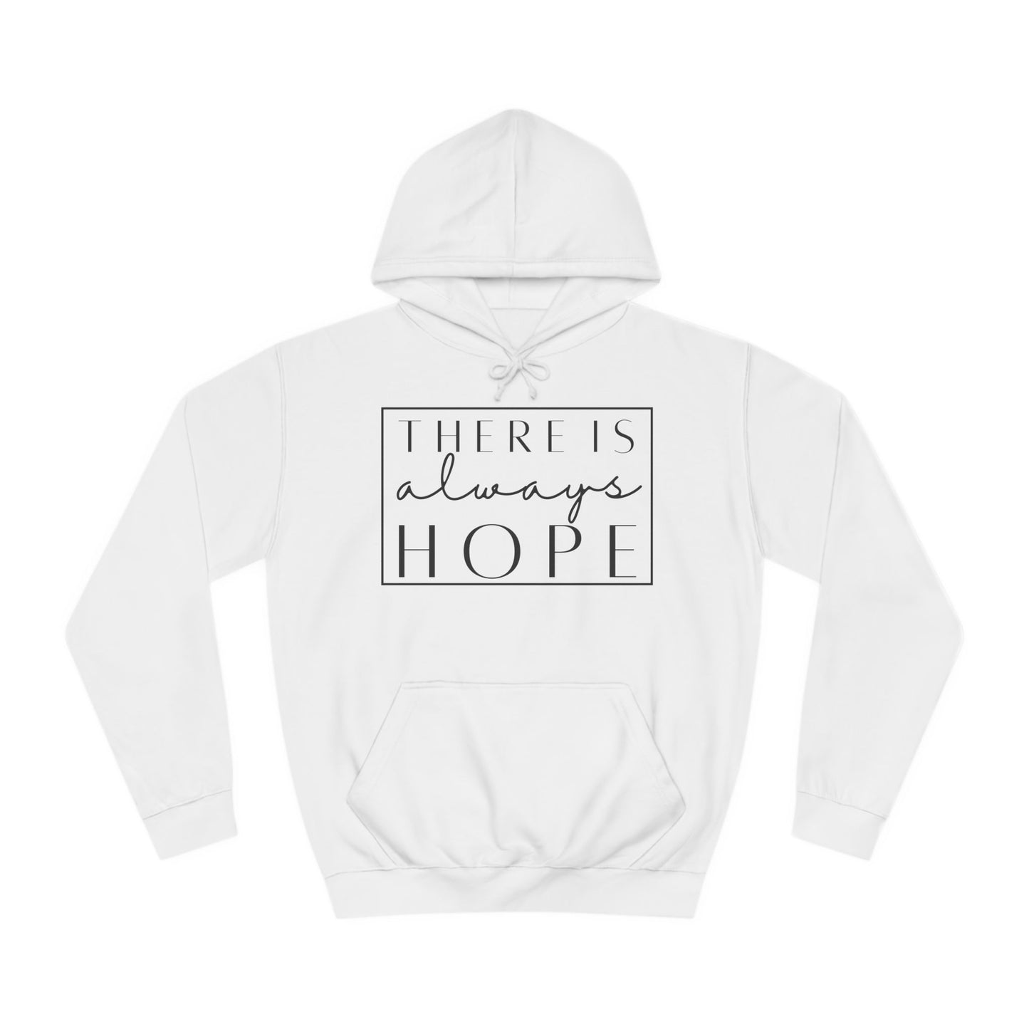 Always Hope in box (black font) Unisex College Hoodie