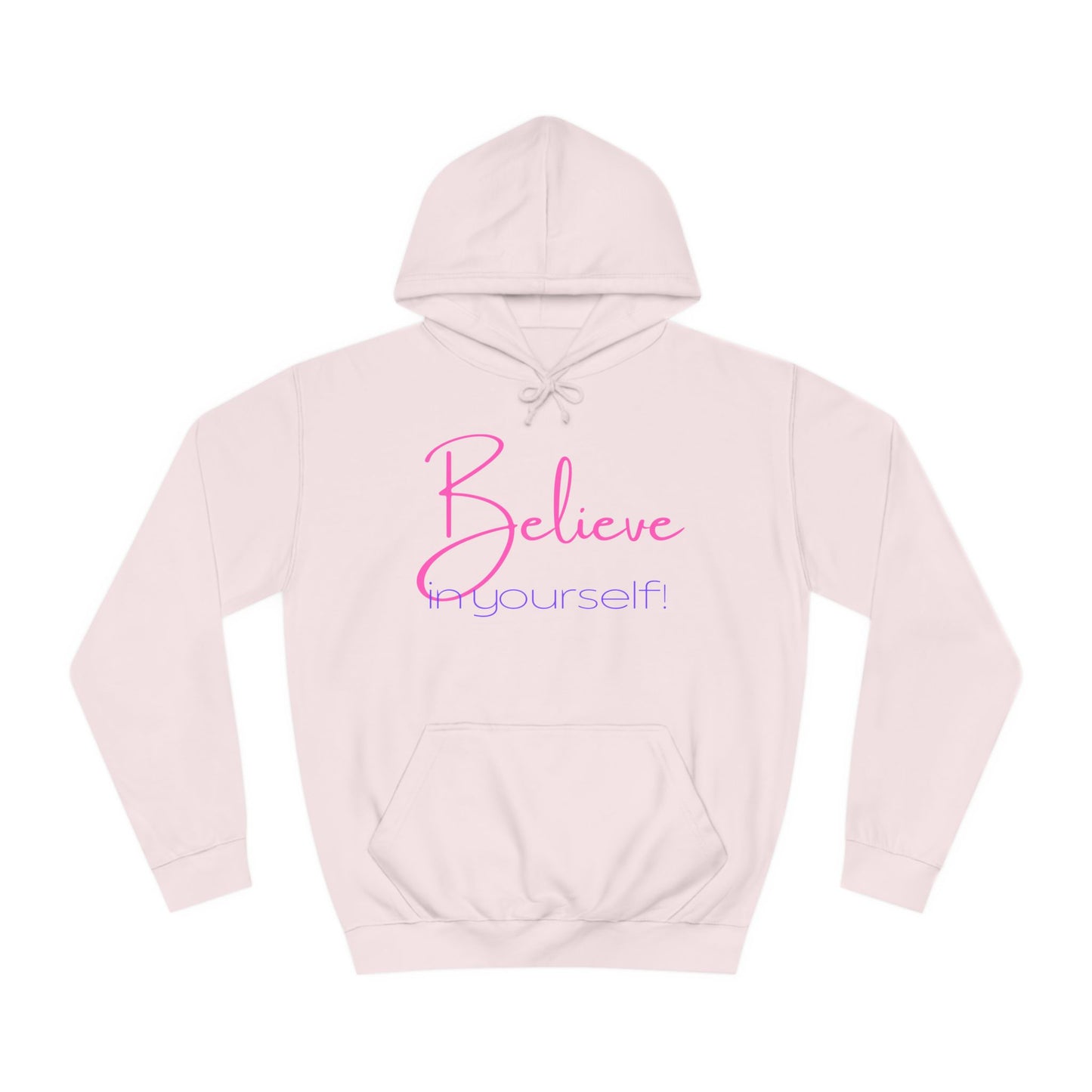 Believe in Yourself (pink/purple ink) Unisex College Hoodie