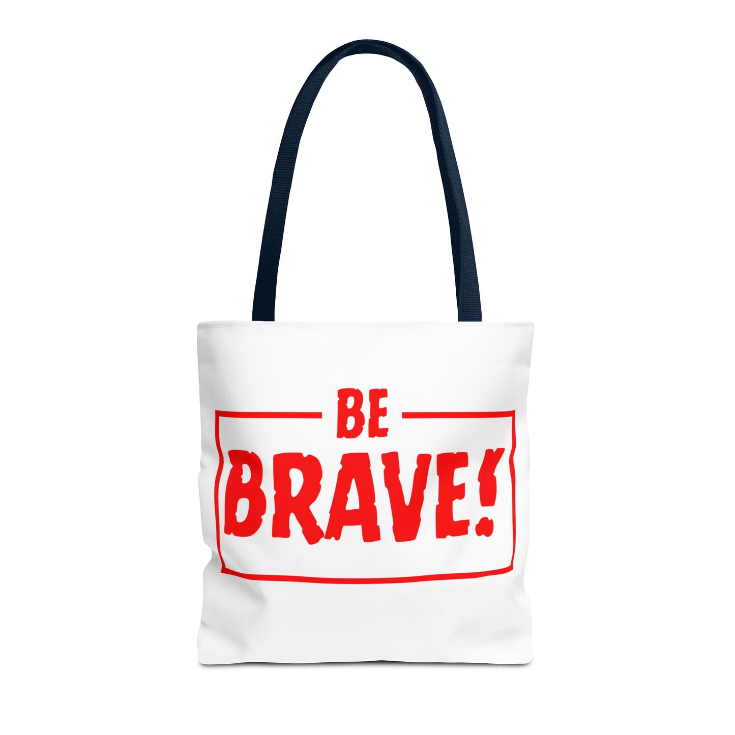 Be Brave Tote Bag