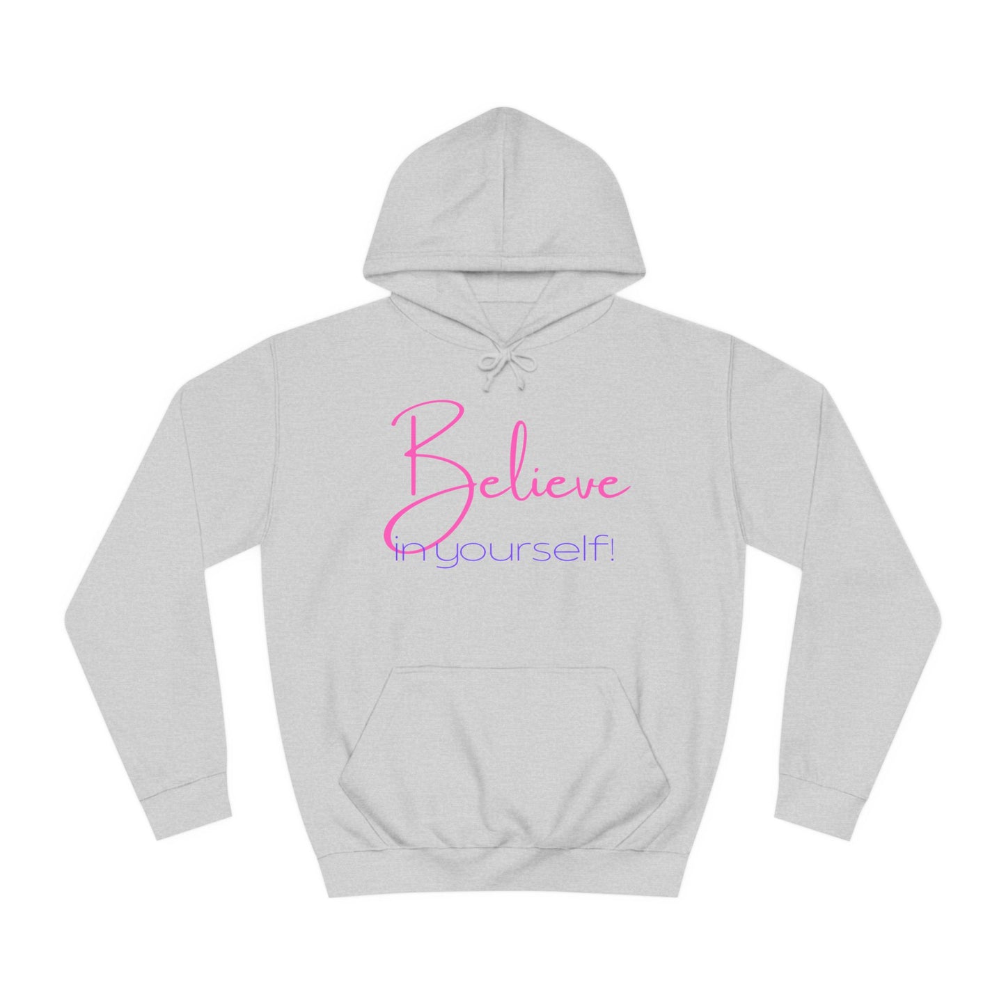 Believe in Yourself (pink/purple ink) Unisex College Hoodie