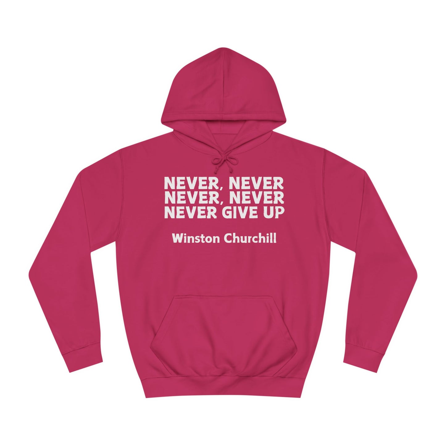 Never Give Up (white font) Unisex College Hoodi