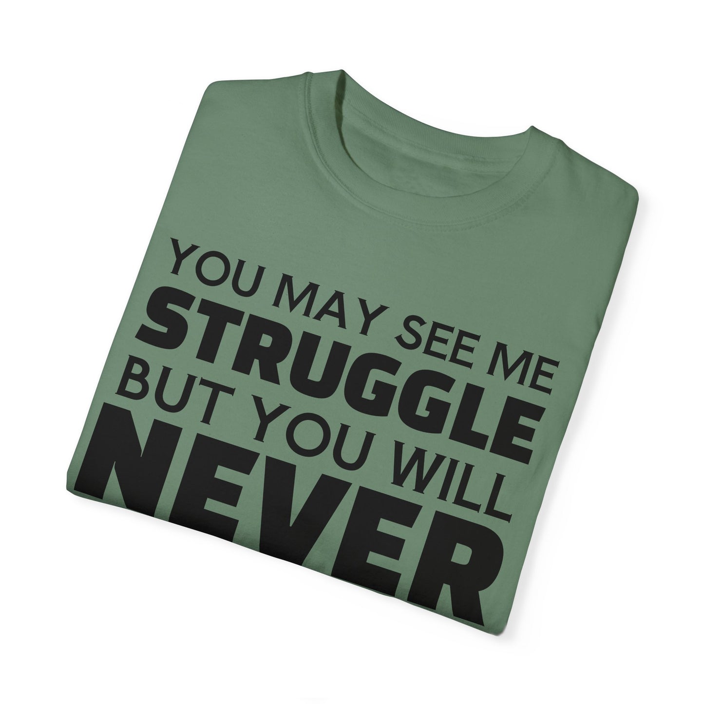 Never Quit Unisex Garment-Dyed T-shirt