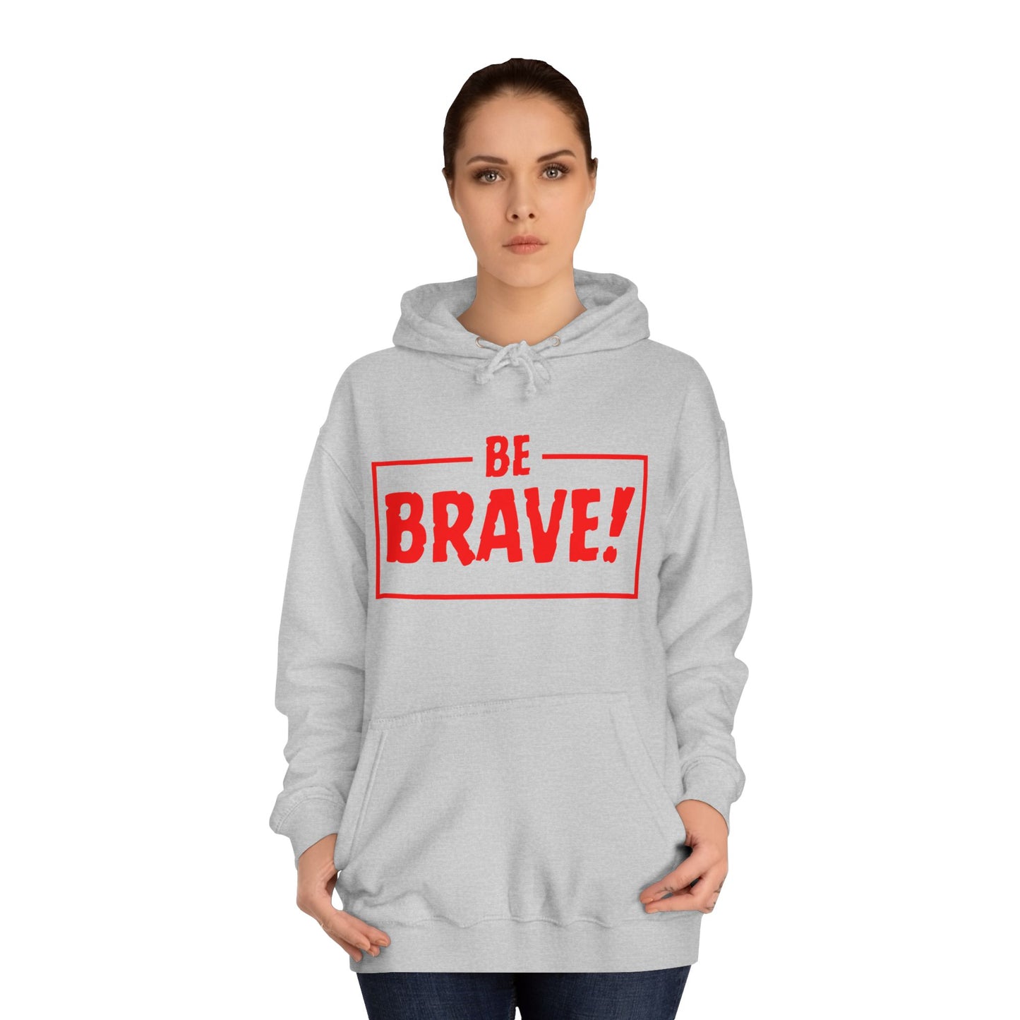 Be Brave (red ink) Unisex College Hoodie