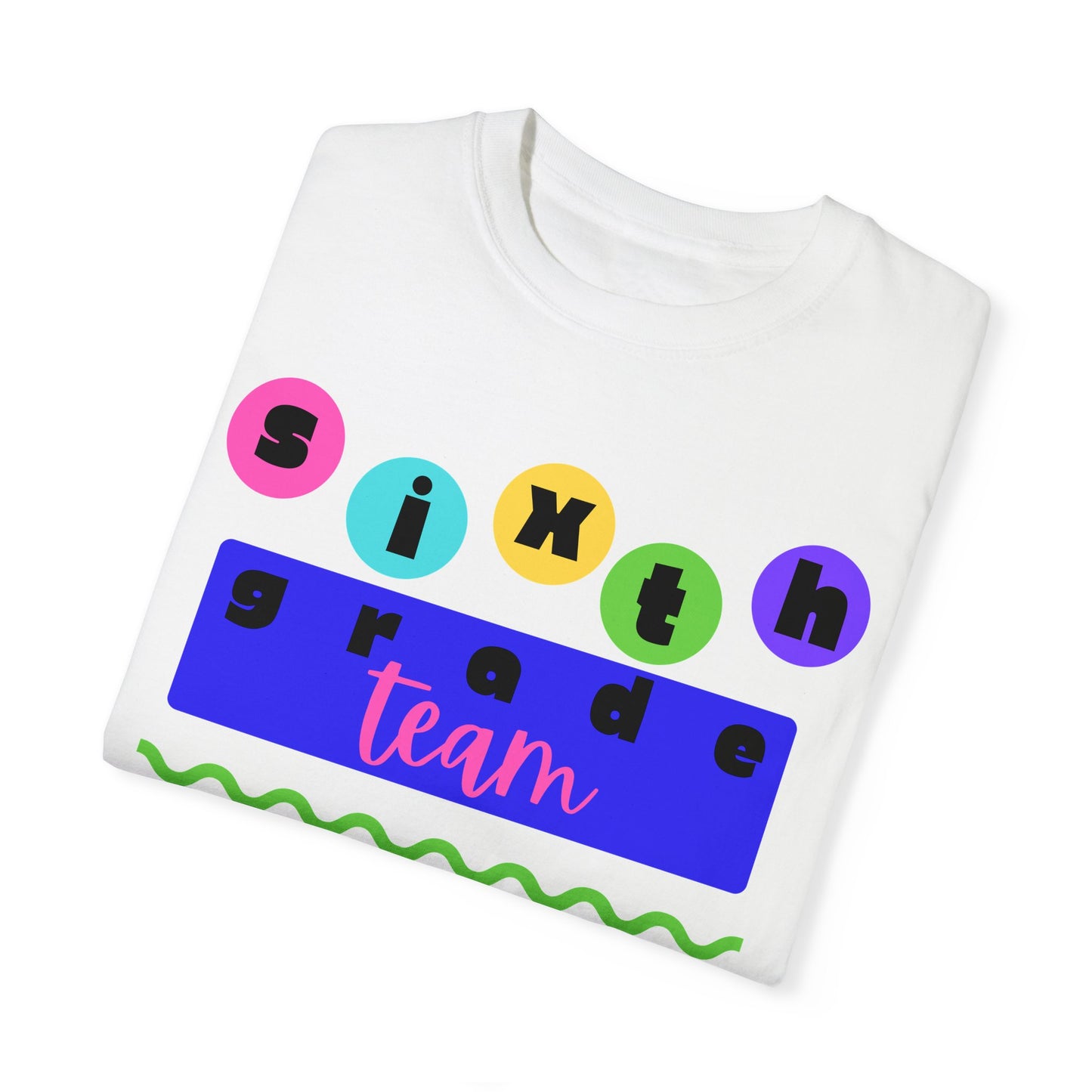 6th Grade Team Unisex Garment-Dyed T-shirt