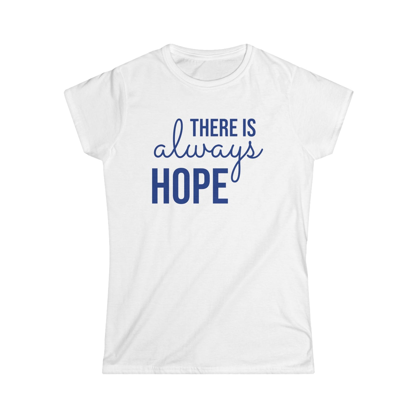 Always Hope (Blue Font) Women's Softstyle Tee