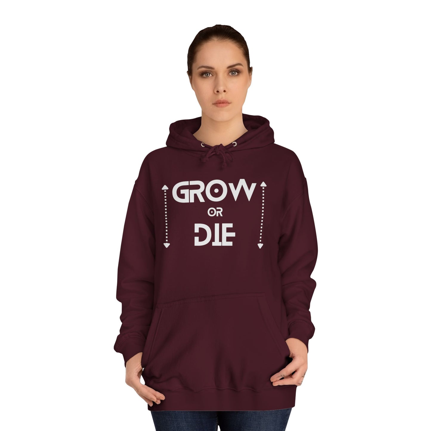 Grow or Die (white ink) Unisex College Hoodie