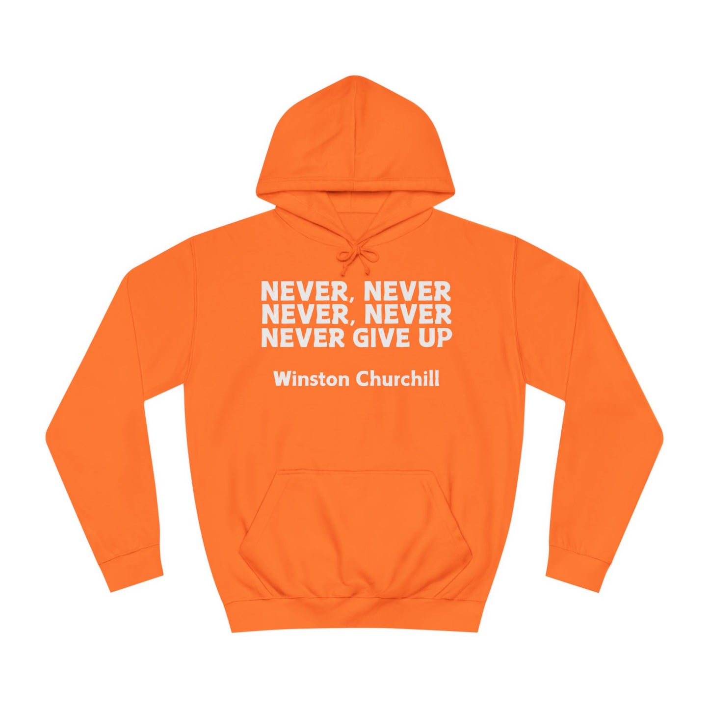 Never Give Up (white font) Unisex College Hoodi