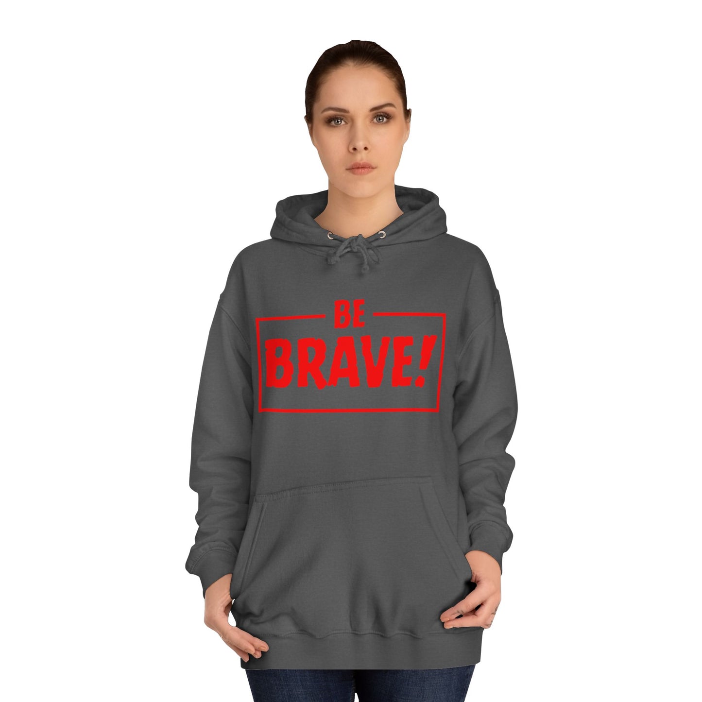 Be Brave (red ink) Unisex College Hoodie