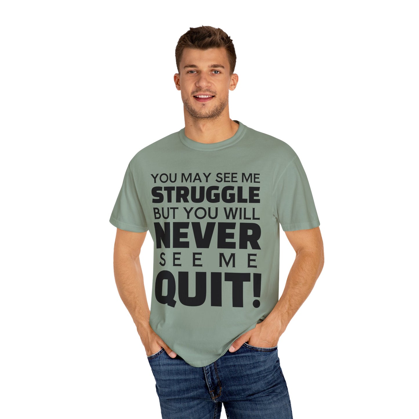 Never Quit Unisex Garment-Dyed T-shirt