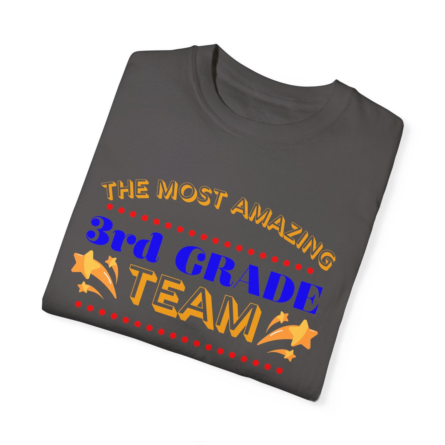 Most Amazing 3rd Grade Unisex Garment-Dyed T-shirt