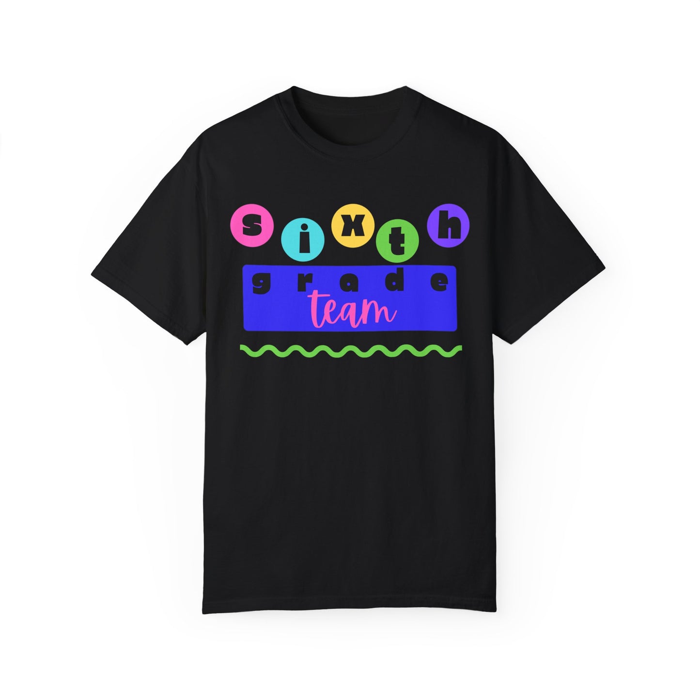 6th Grade Team Unisex Garment-Dyed T-shirt