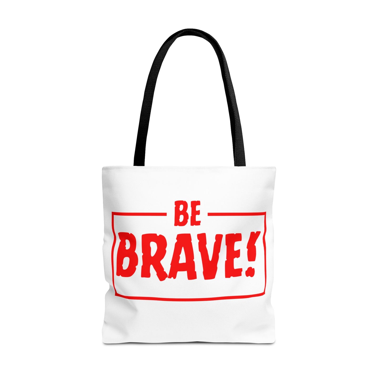 Be Brave Tote Bag