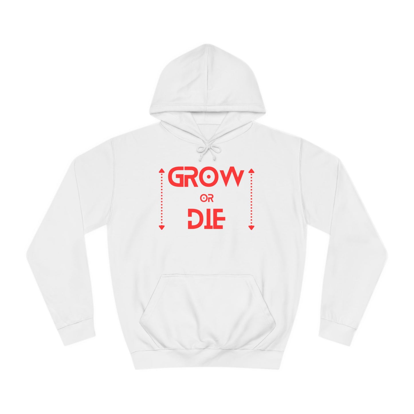 Grow or Die (red font) Unisex College Hoodie