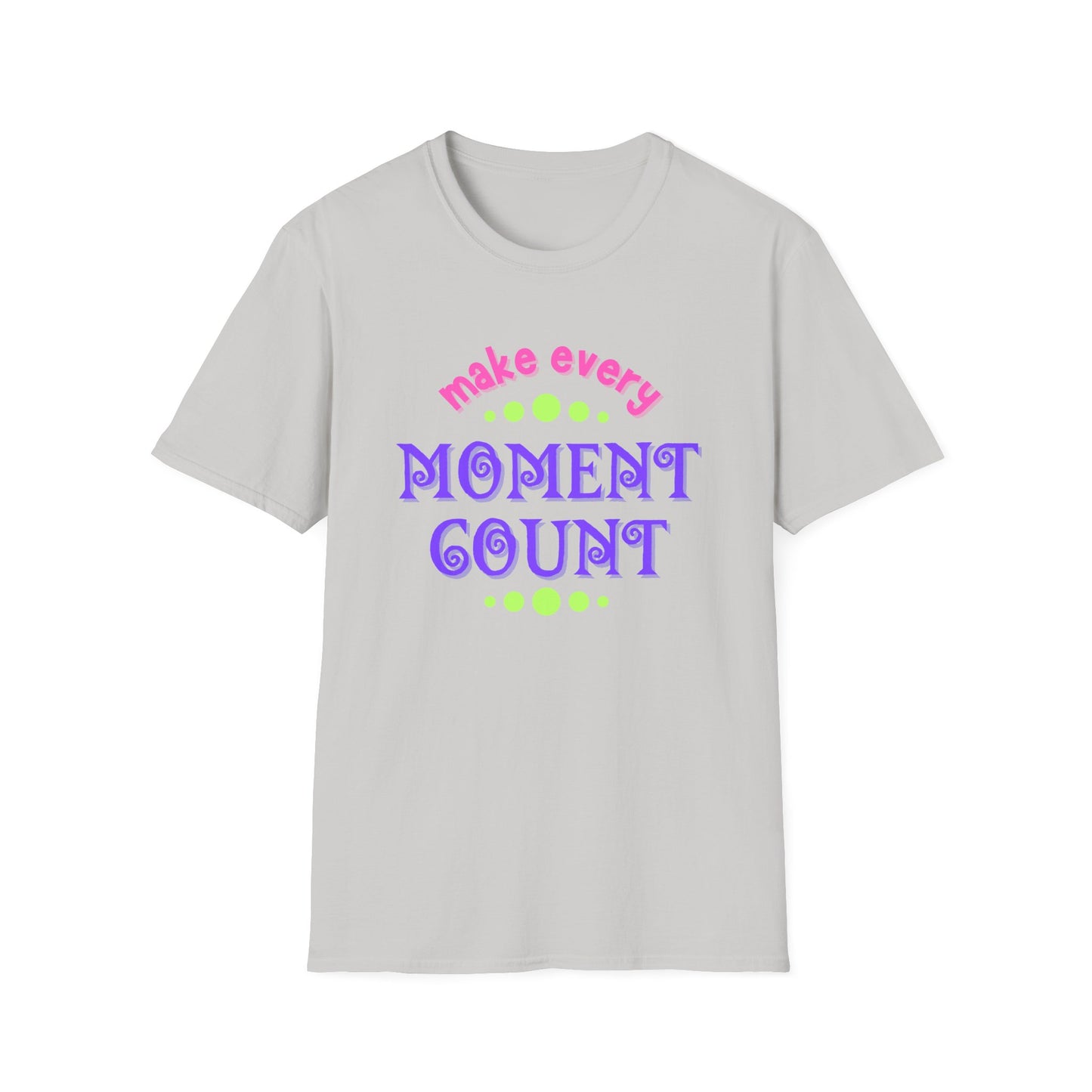 Make Every Moment Count Adult Unisex Softstyle T-Shirt