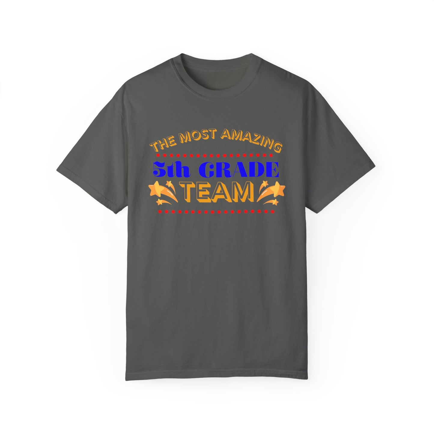 Most Amazing 5th Grade Unisex Garment-Dyed T-shirt