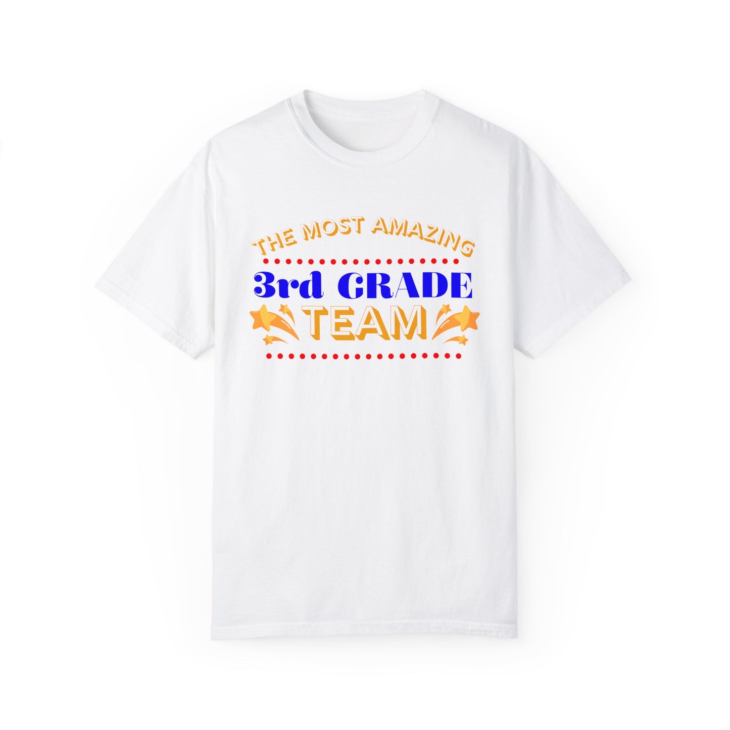 Most Amazing 3rd Grade Unisex Garment-Dyed T-shirt