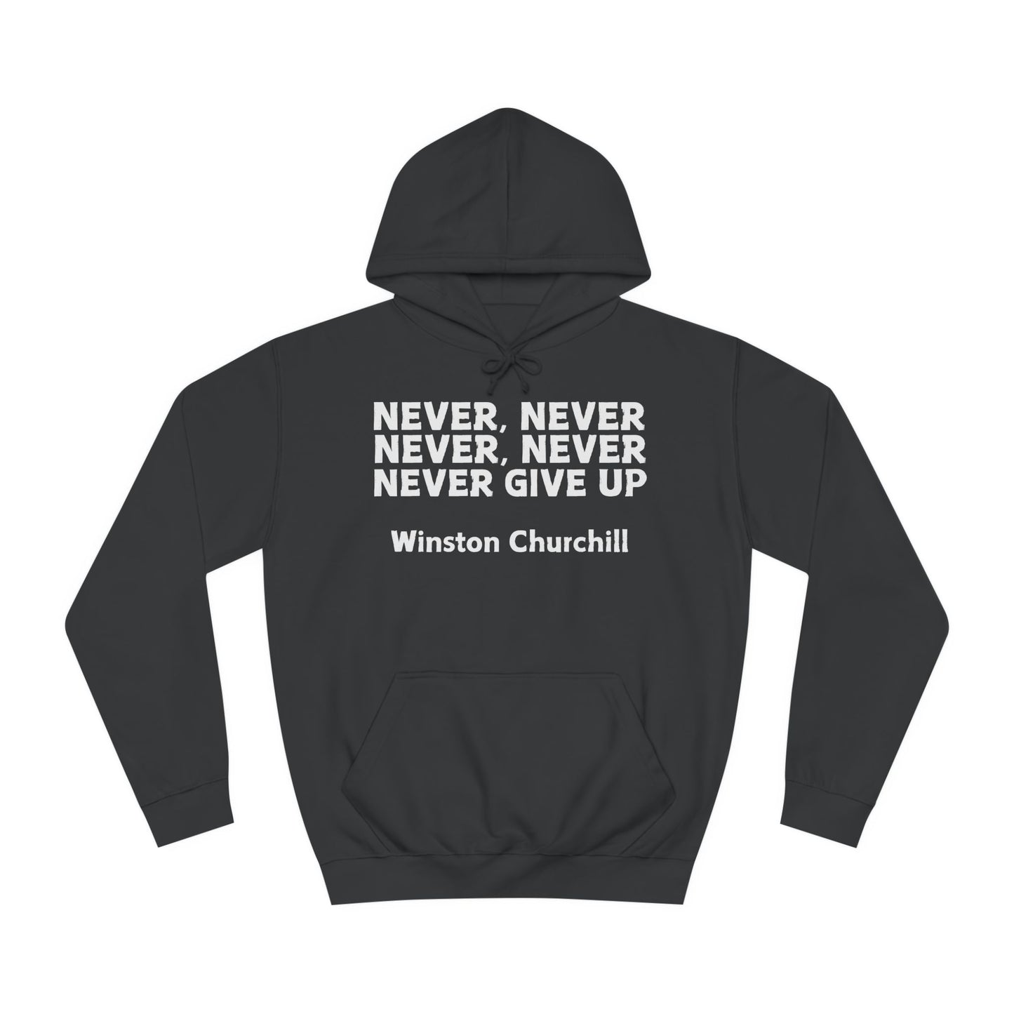 Never Give Up (white font) Unisex College Hoodi