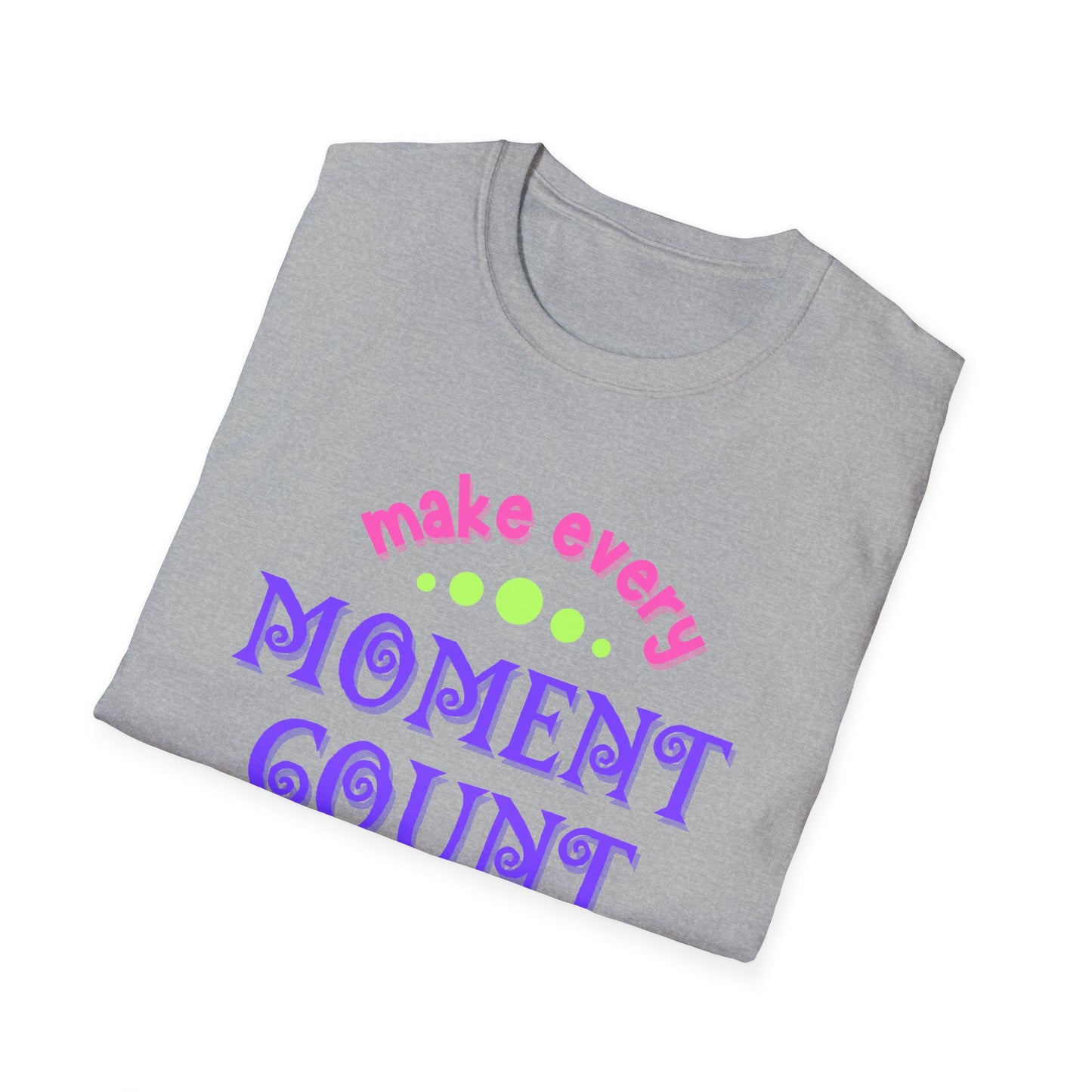 Make Every Moment Count Adult Unisex Softstyle T-Shirt