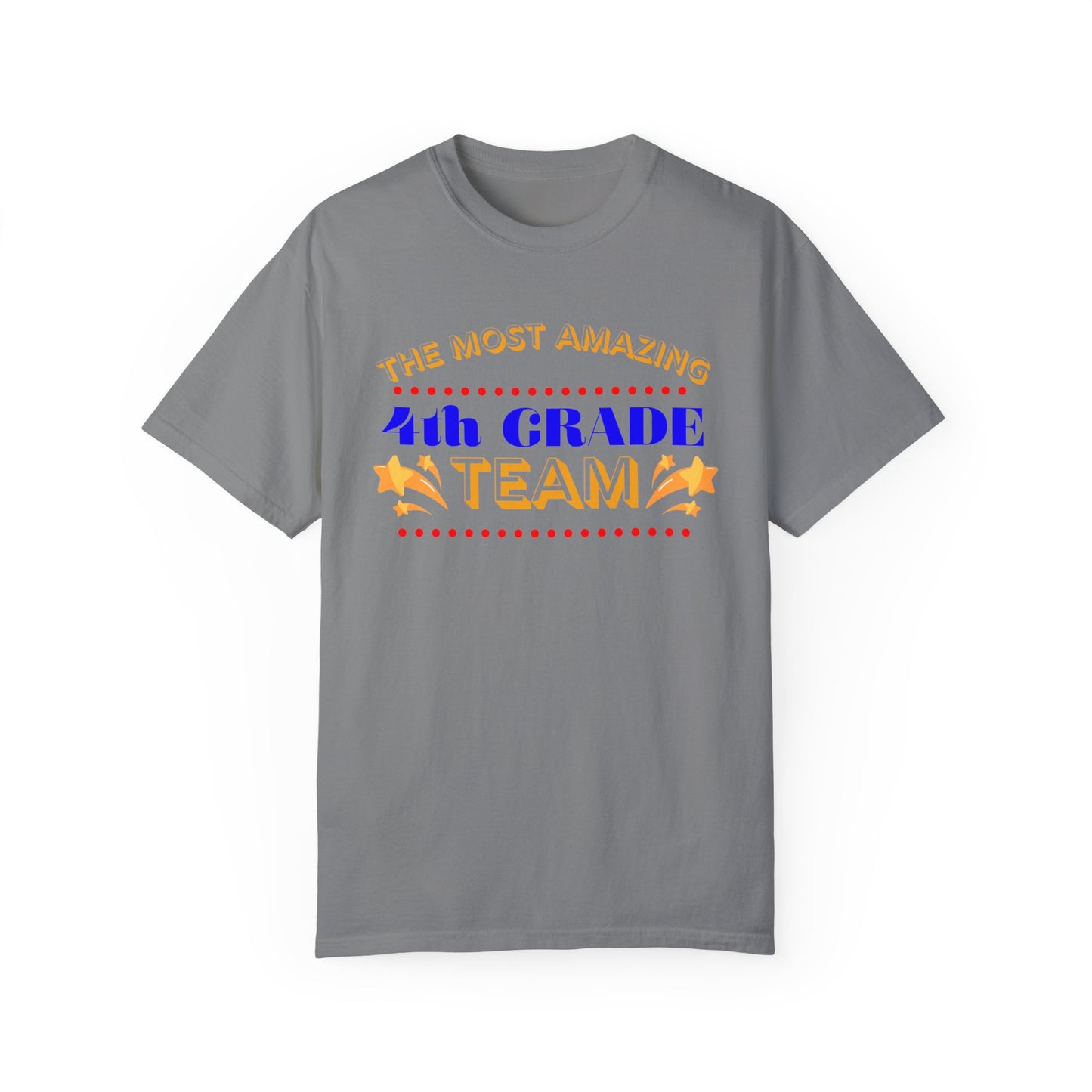 Most Amazing 4th Grade Unisex Garment-Dyed T-shirt