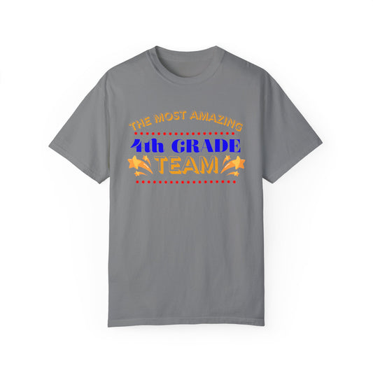 Most Amazing 4th Grade Unisex Garment-Dyed T-shirt