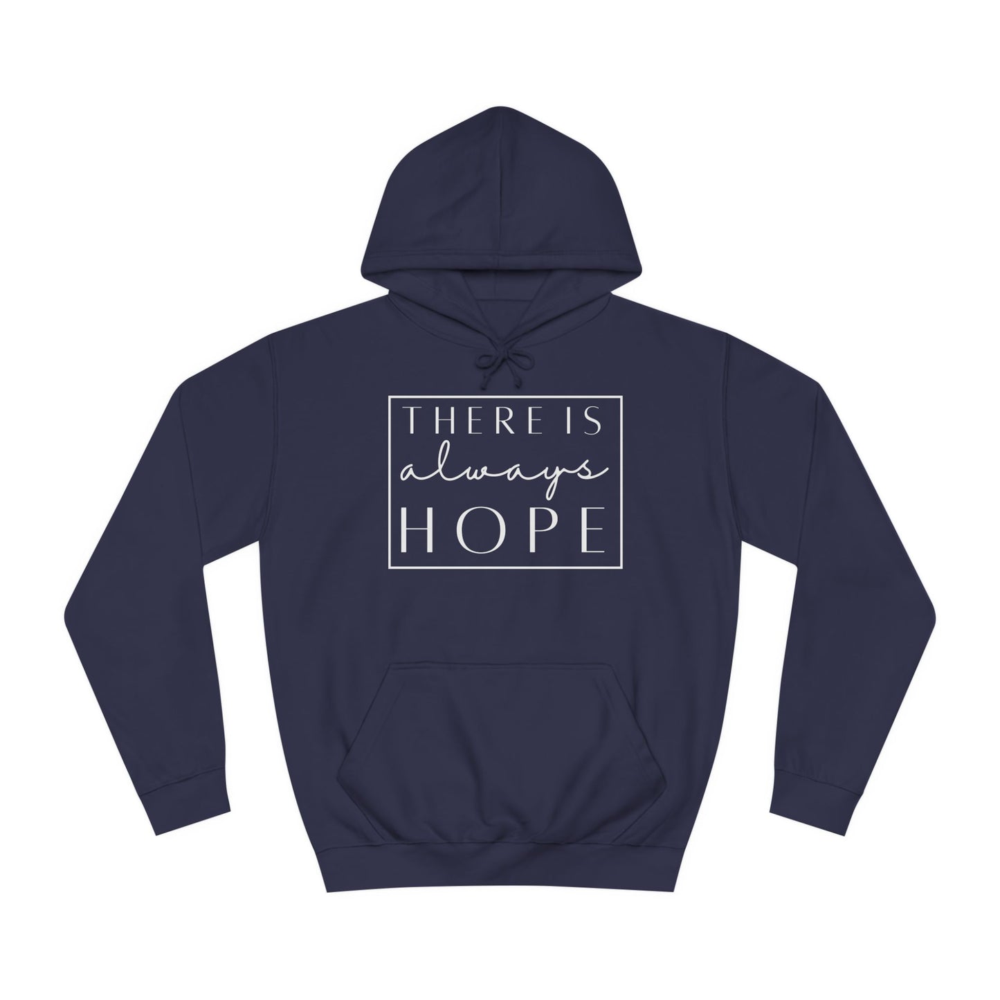 Always Hope in box (white font) Unisex College Hoodie