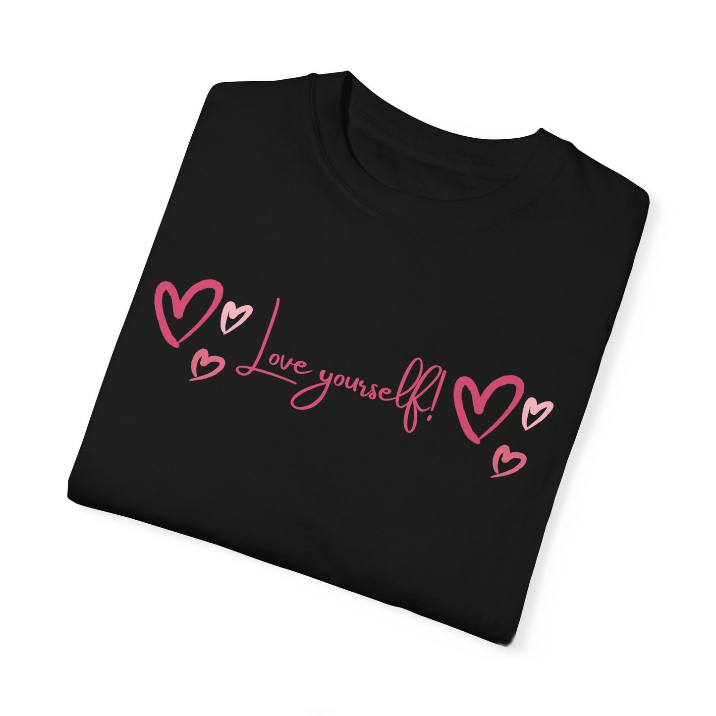 Love Yourself Unisex Garment-Dyed T-shirt