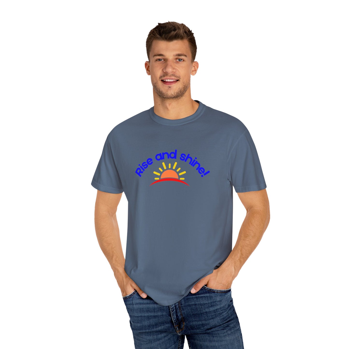 Rise and Shine Unisex Garment-Dyed T-shirt